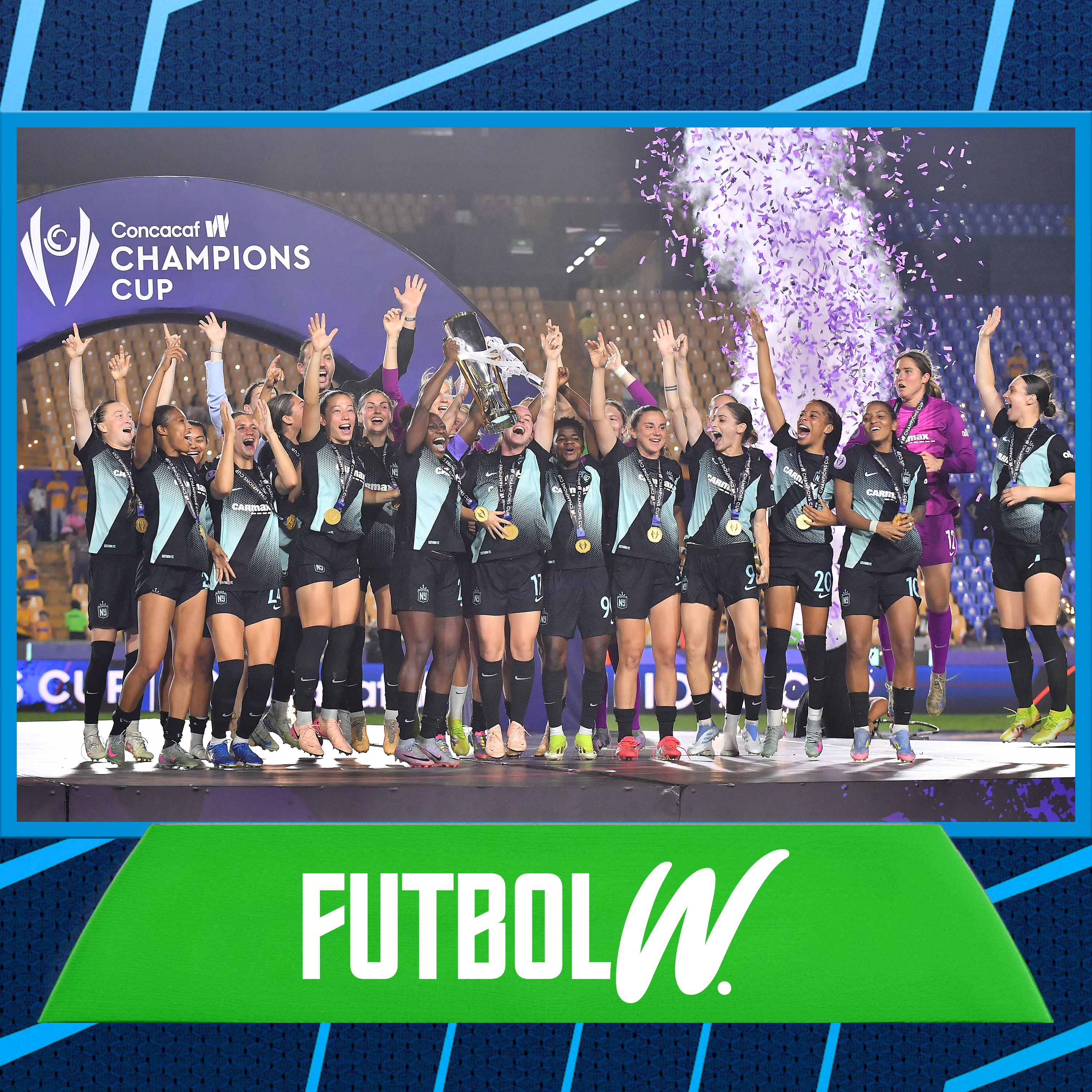 Futbol W: Gotham FC Are CONCACAF W Champions Cup Winners