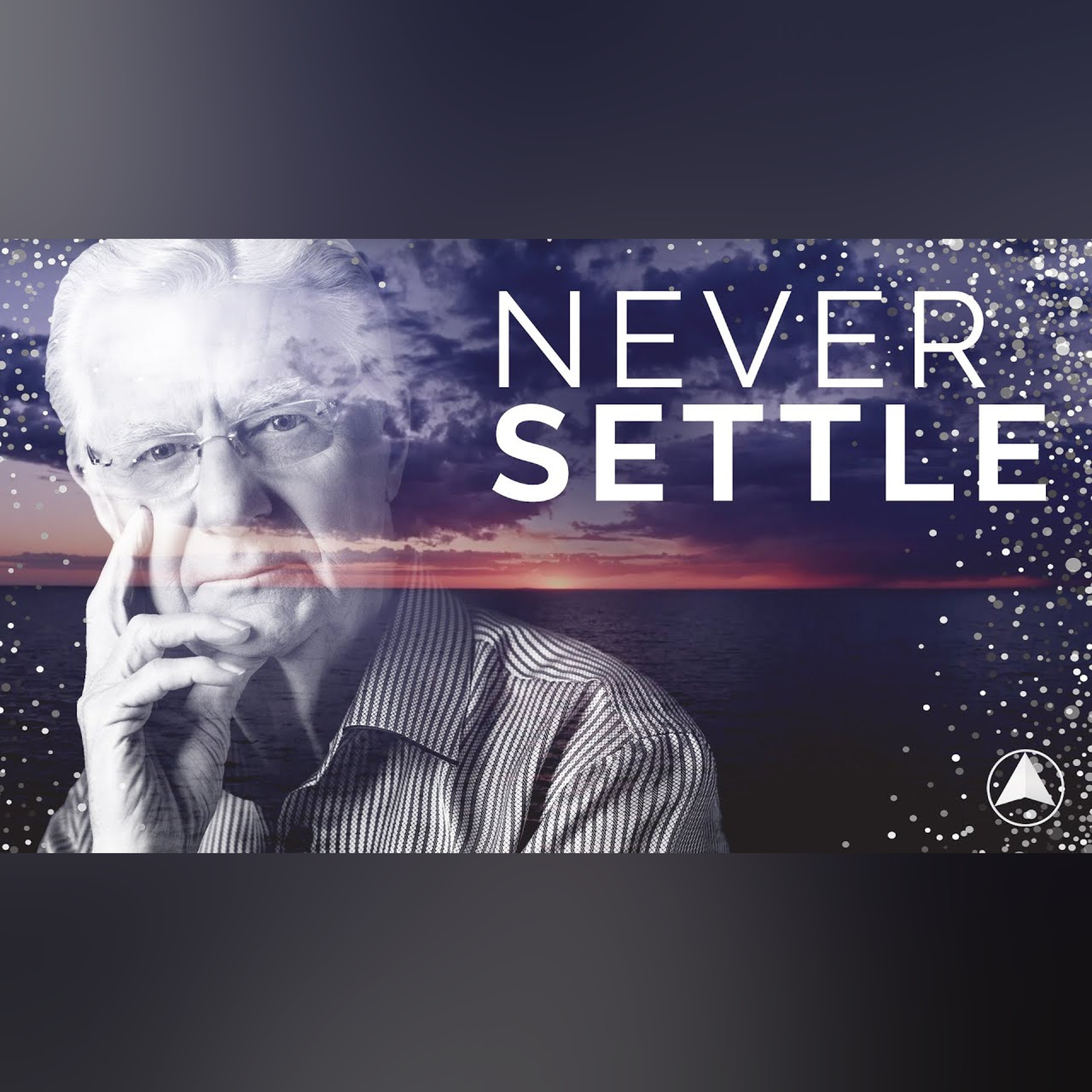 Never Settle | Bob Proctor episode artwork
