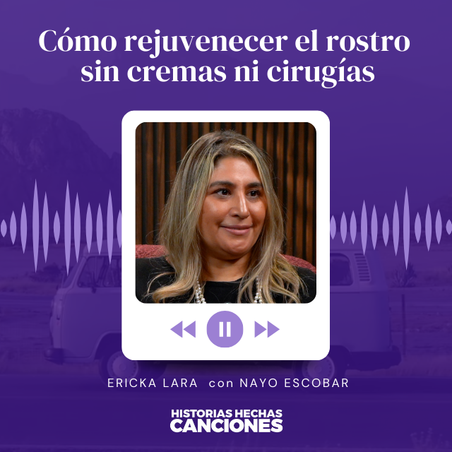 424. Cómo rejuvenecer el rostro sin cremas ni cirugías - Ericka Lara con Nayo Escobar