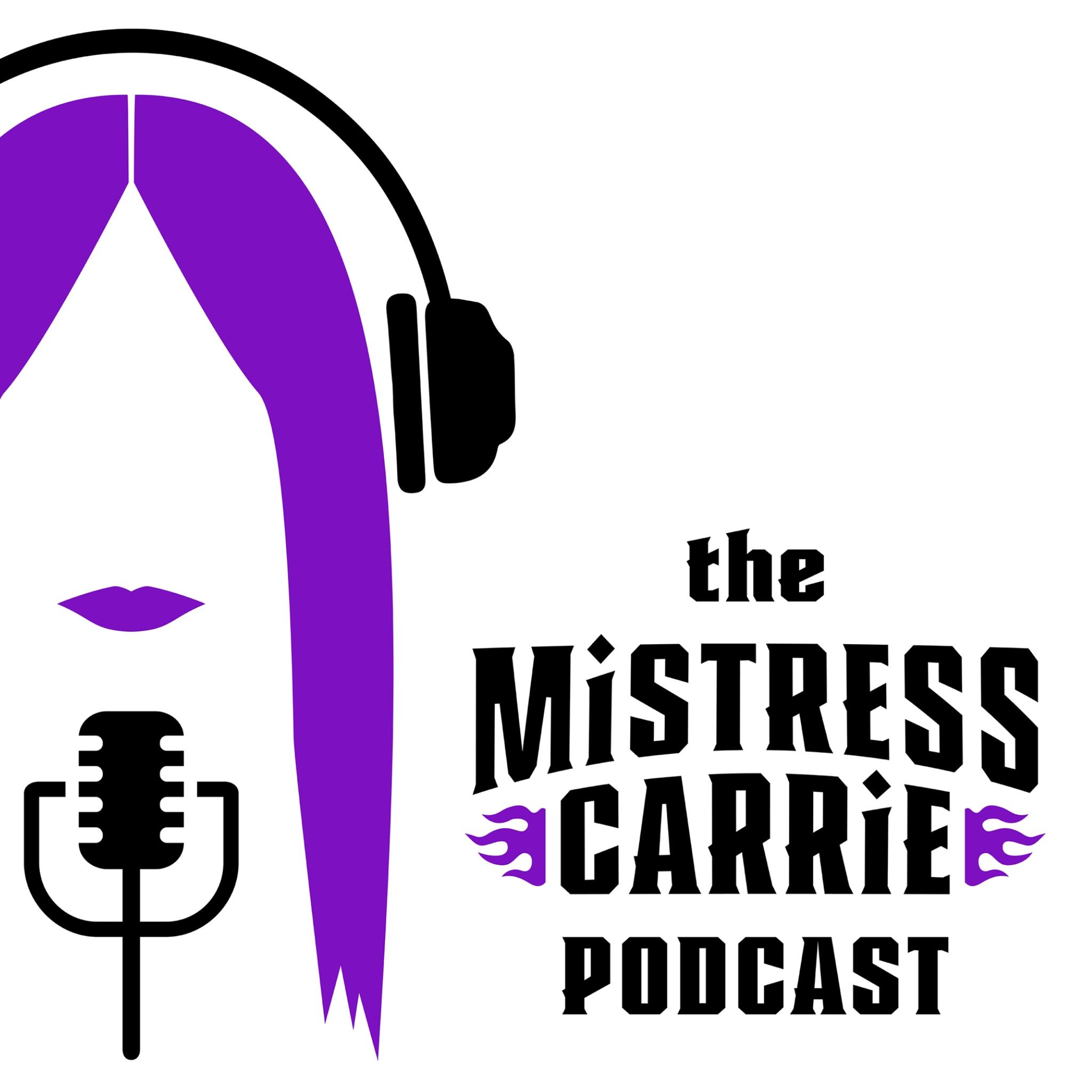 The Mistress Carrie Podcast