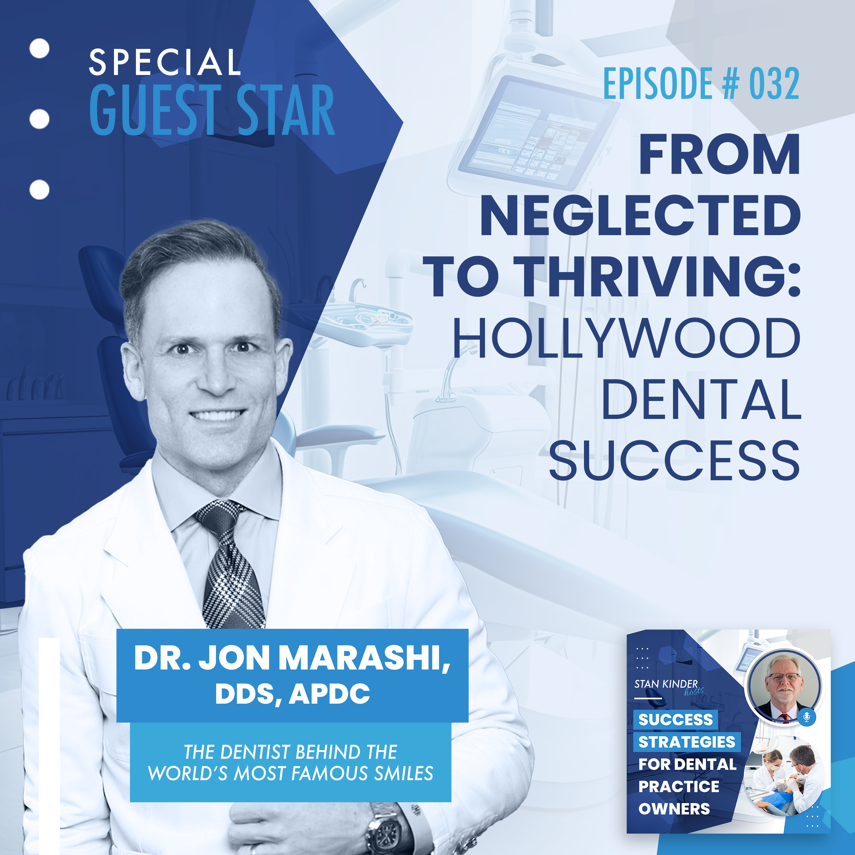 Ep 32: From Neglected to Thriving: Hollywood Dental Success episode artwork