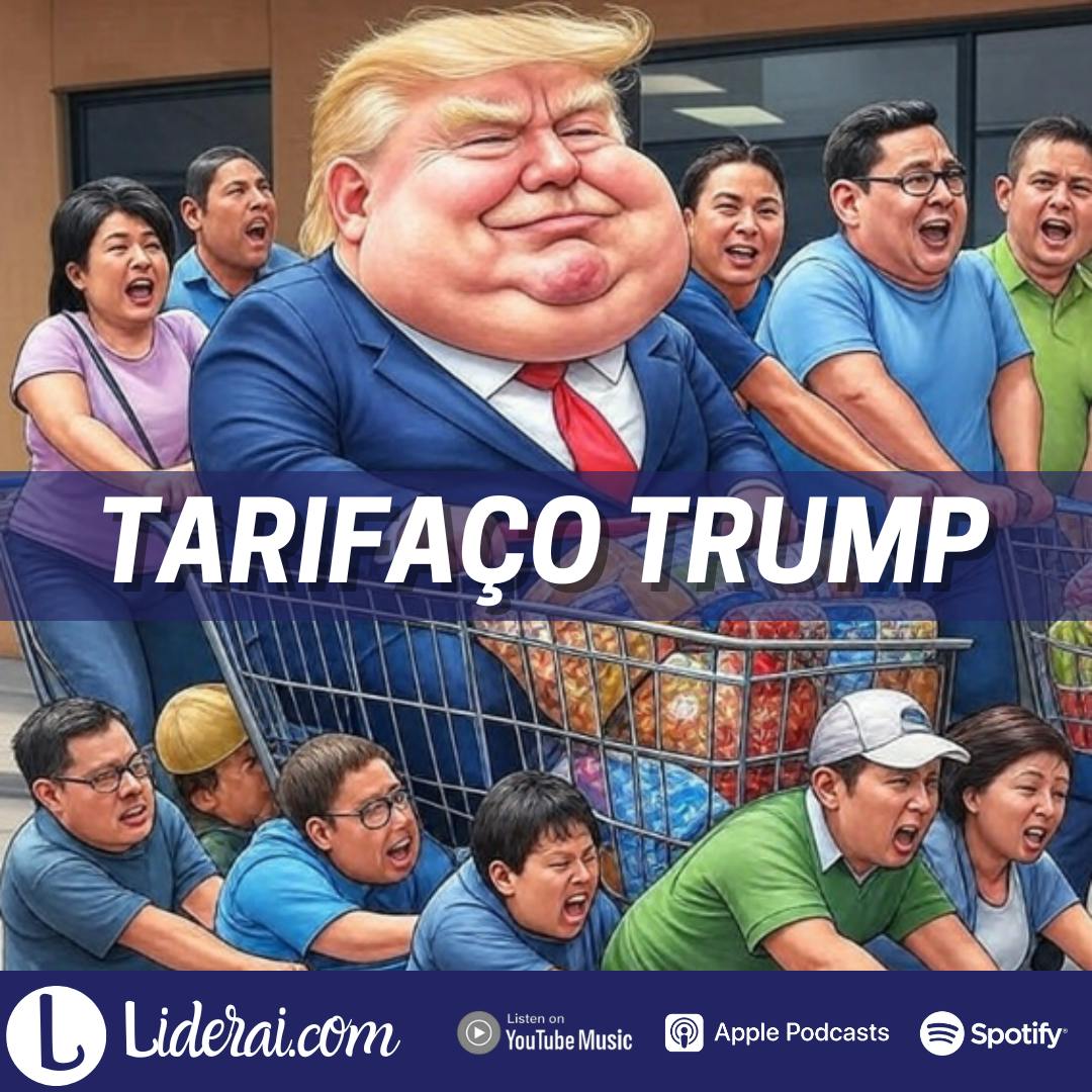 Liderai 351 | Tarifaço Trump Liderai 351 | Tarifaço Trump