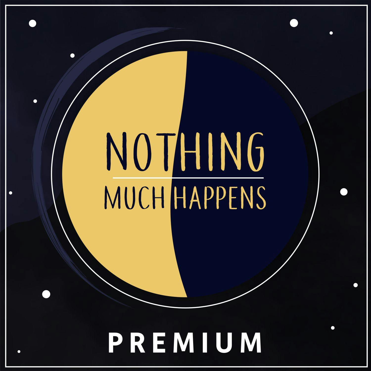 Nothing Much Happens Premium podcast tile