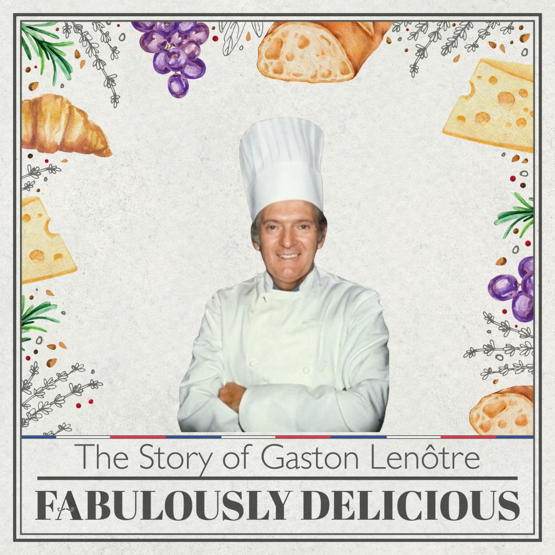 The Story of Gaston Lenôtre