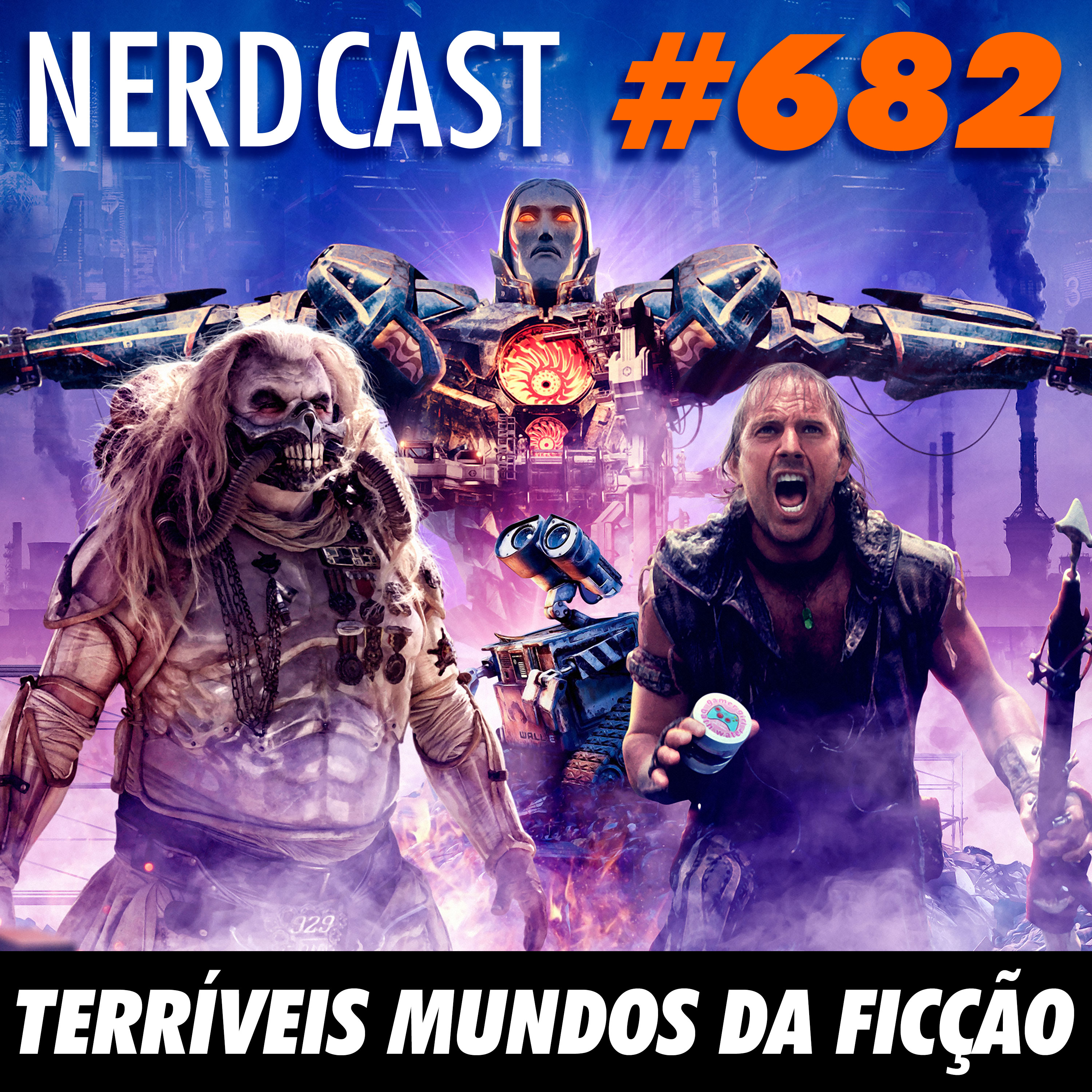 NerdCast 682 - Terríveis Mundos da Ficção
