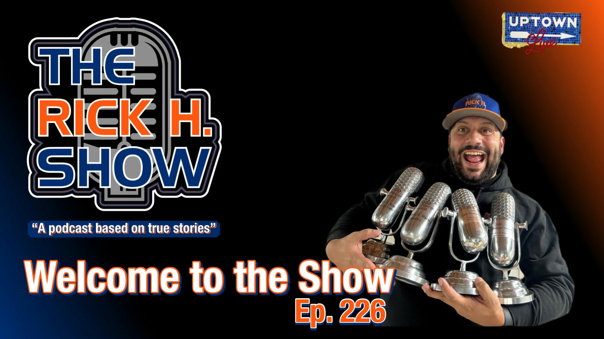 Welcome to the Show! | The Rick H. Show | Ep. 226