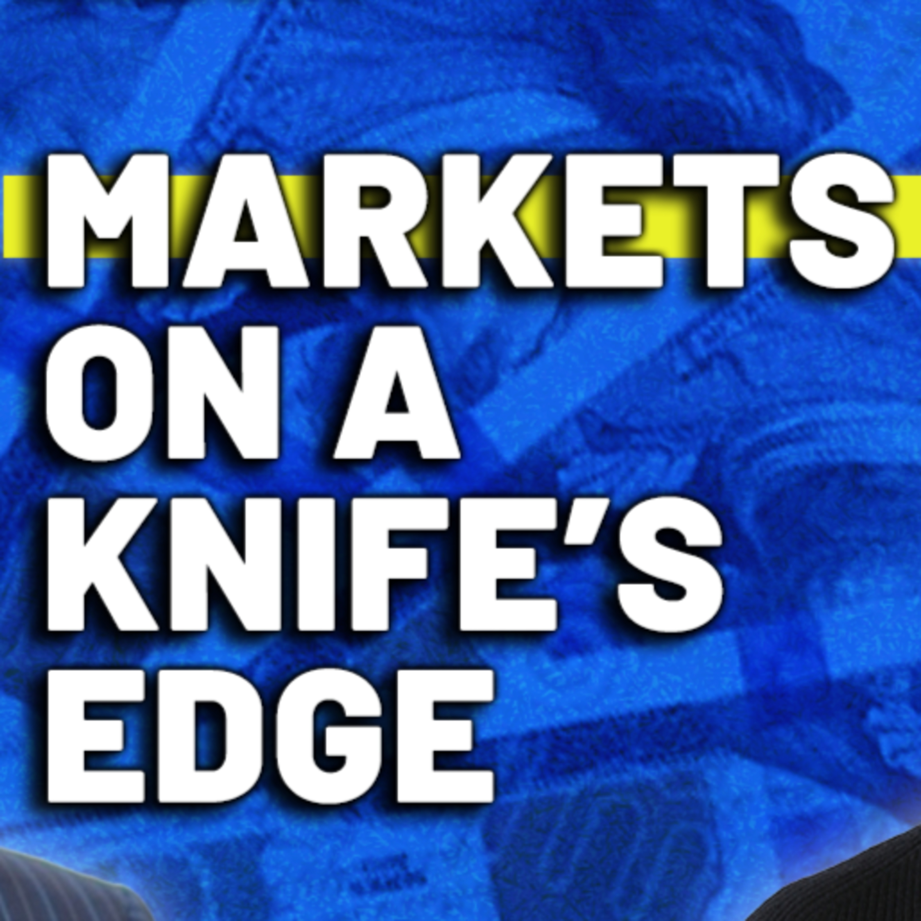 Jonathan Wellum: Global Markets are on a Knife’s Edge