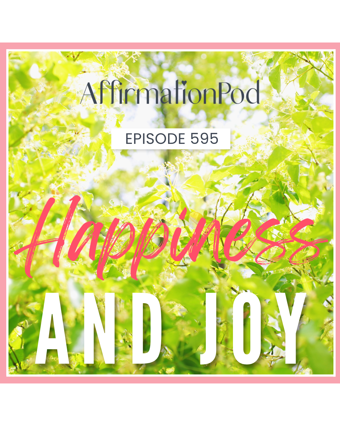 595 Happiness and Joy