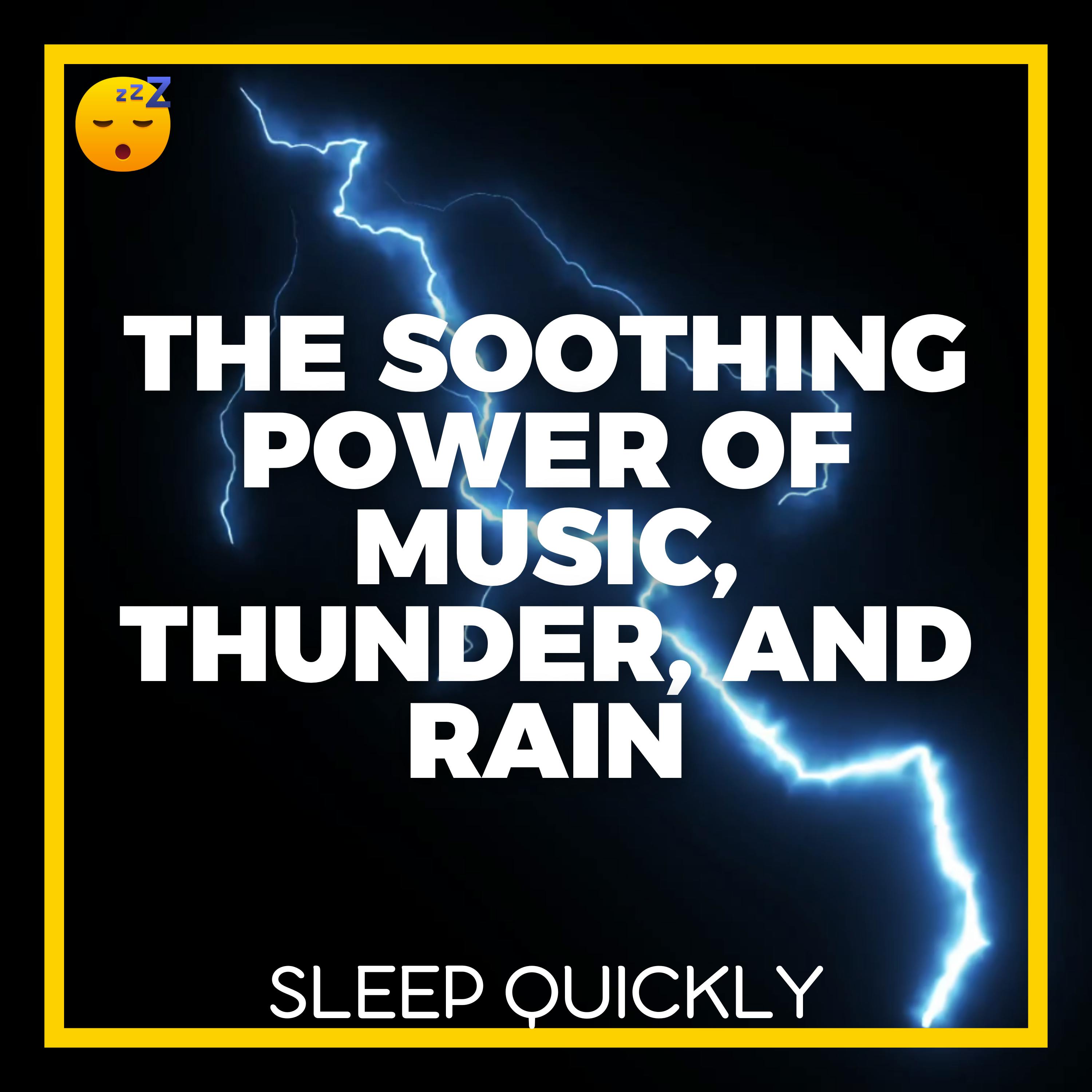 😴⛈️🎵 The Soothing Power of MUSIC, THUNDER, and RAIN on SLEEP episode artwork