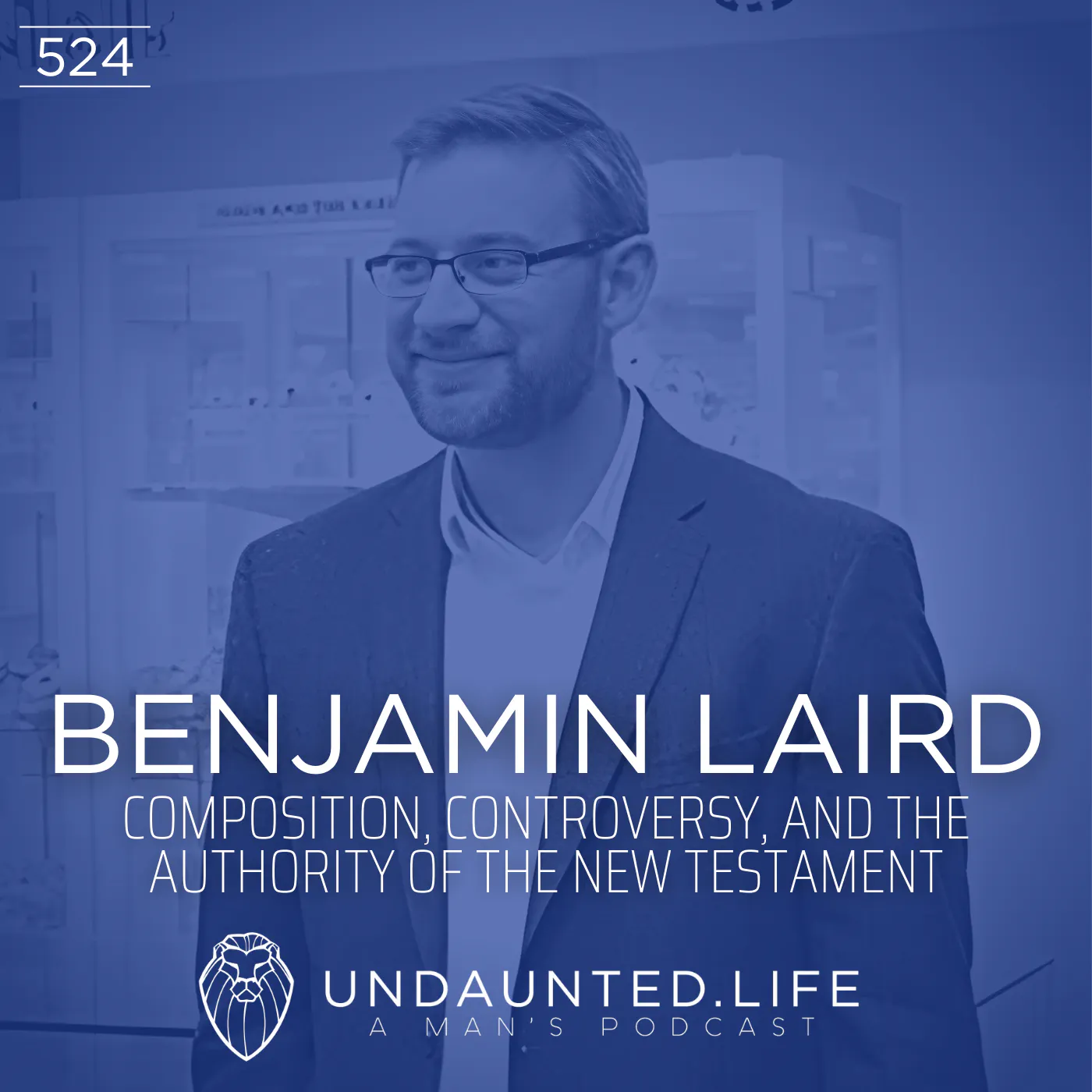 BENJAMIN LAIRD | Composition, Controversy, and the Authority of the New Testament (Ep. 524)