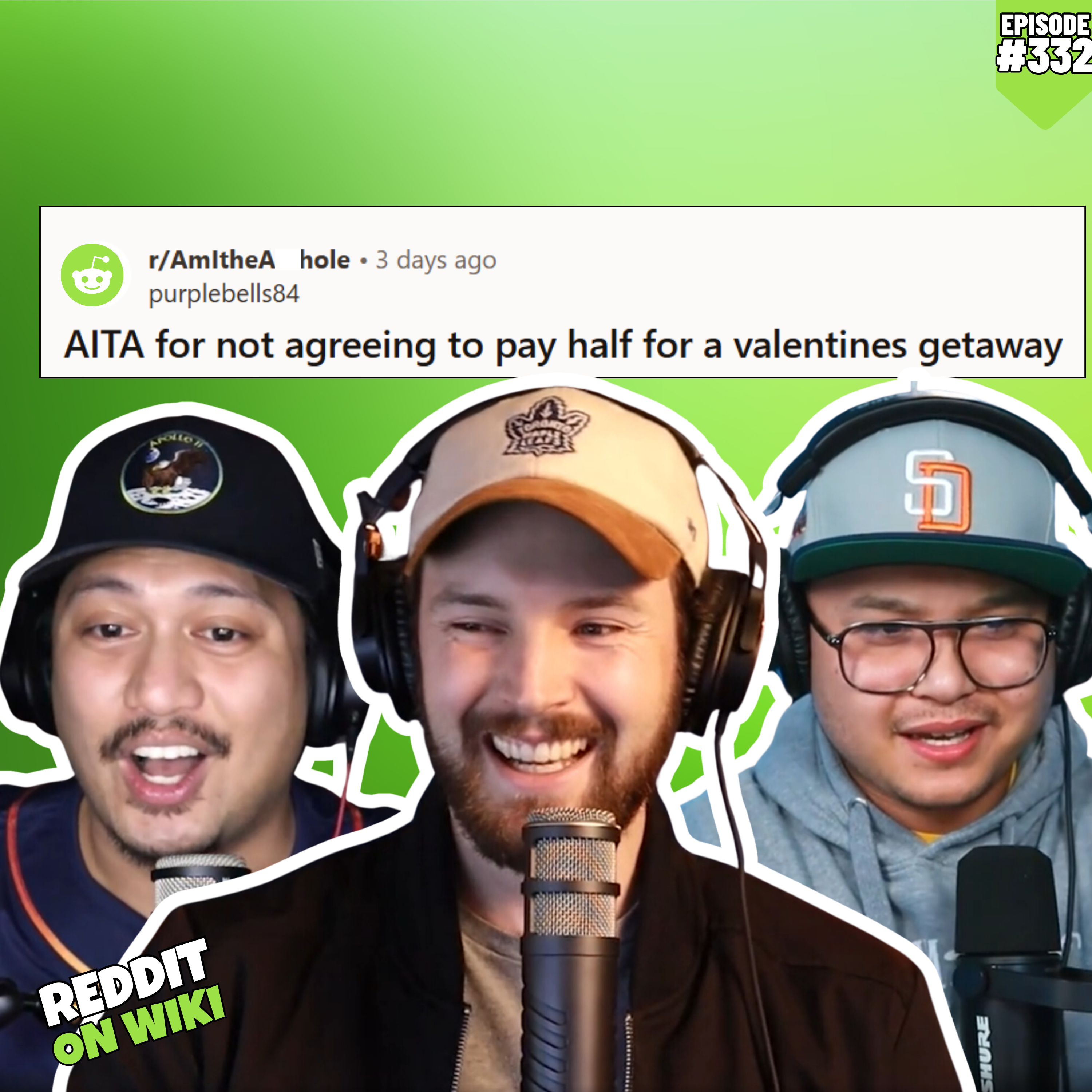 #332: I Didn't WANT To PAY For Half Of A Valentine's Day Getaway...AITA?