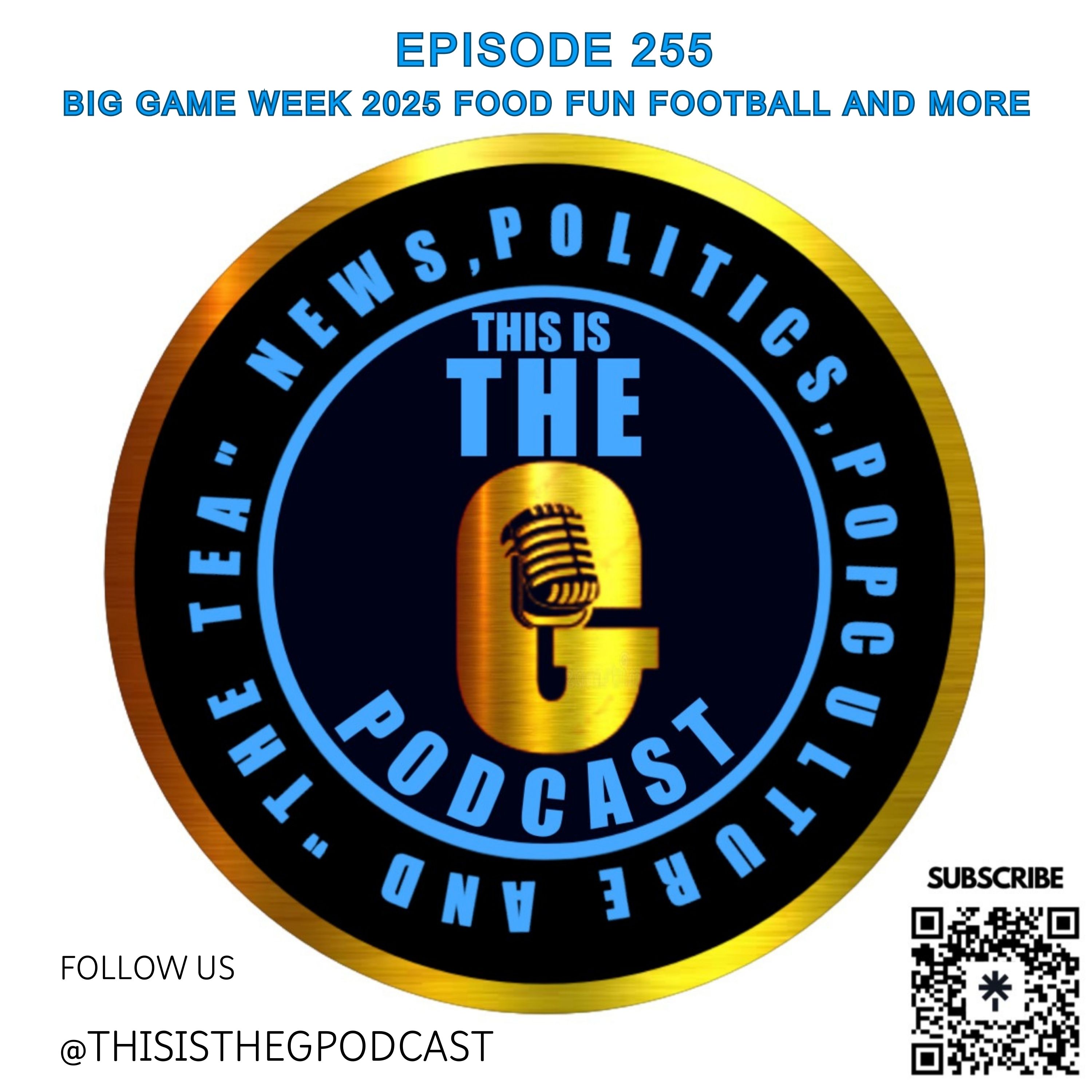 EPISODE 255 BIG GAME WEEK 2025 FOOD FUN FOOTBALL AND MORE