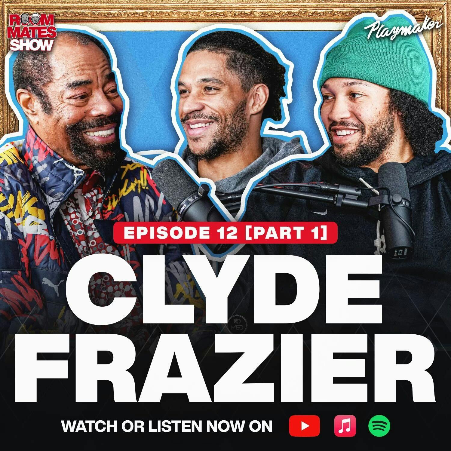 Clyde Frazier Talks Knicks Sixers, Compares Jalen & Josh’s Team To The Championship Knicks | Ep 12