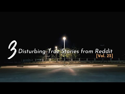 Vol. 23: 3 Disturbing True Stories from Reddit episode artwork