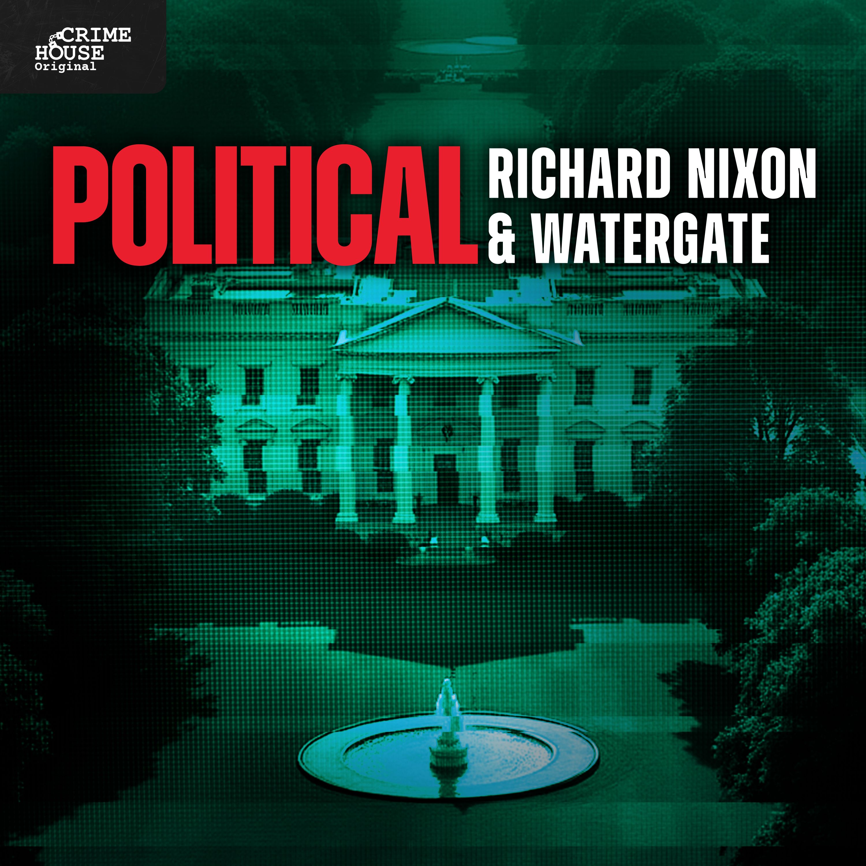 POLITICAL: Richard Nixon & Watergate