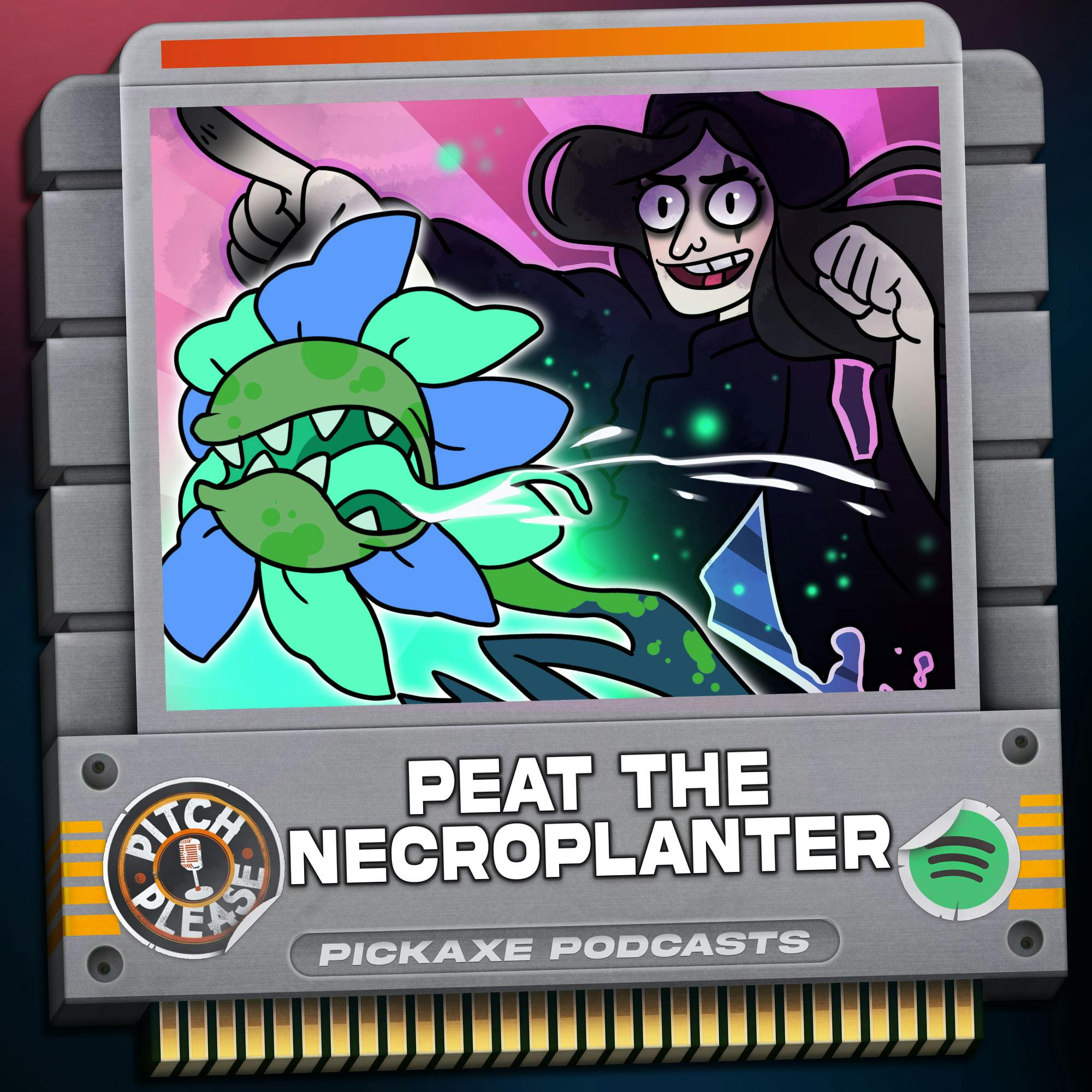 Pitch, Please - Peat the Necroplanter