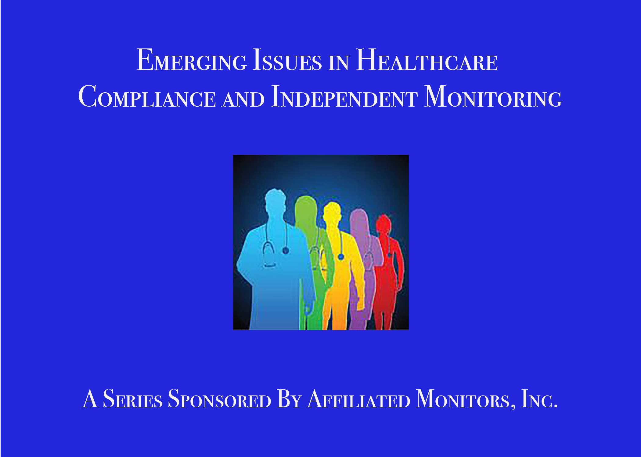 Emerging Issues in Healthcare Compliance-Episode 5, Proactive Monitoring episode artwork