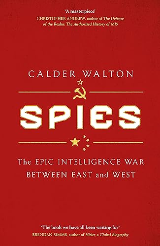 SPIES: The epic intelligence war between East and West, with Calder Walton episode artwork
