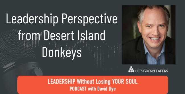 Leadership Perspective from Desert Island Donkeys