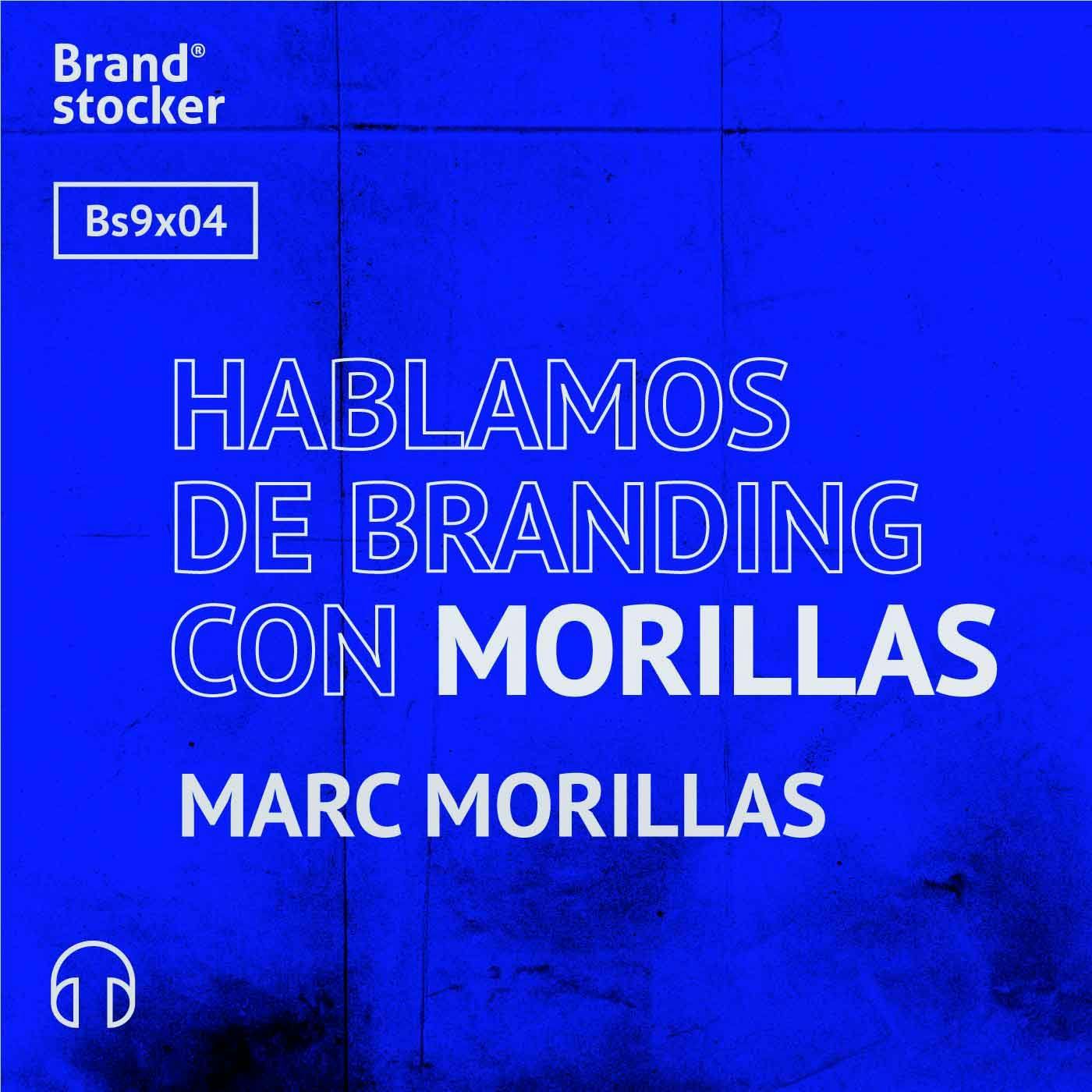 Bs9x04 - Hablamos de branding con Morillas