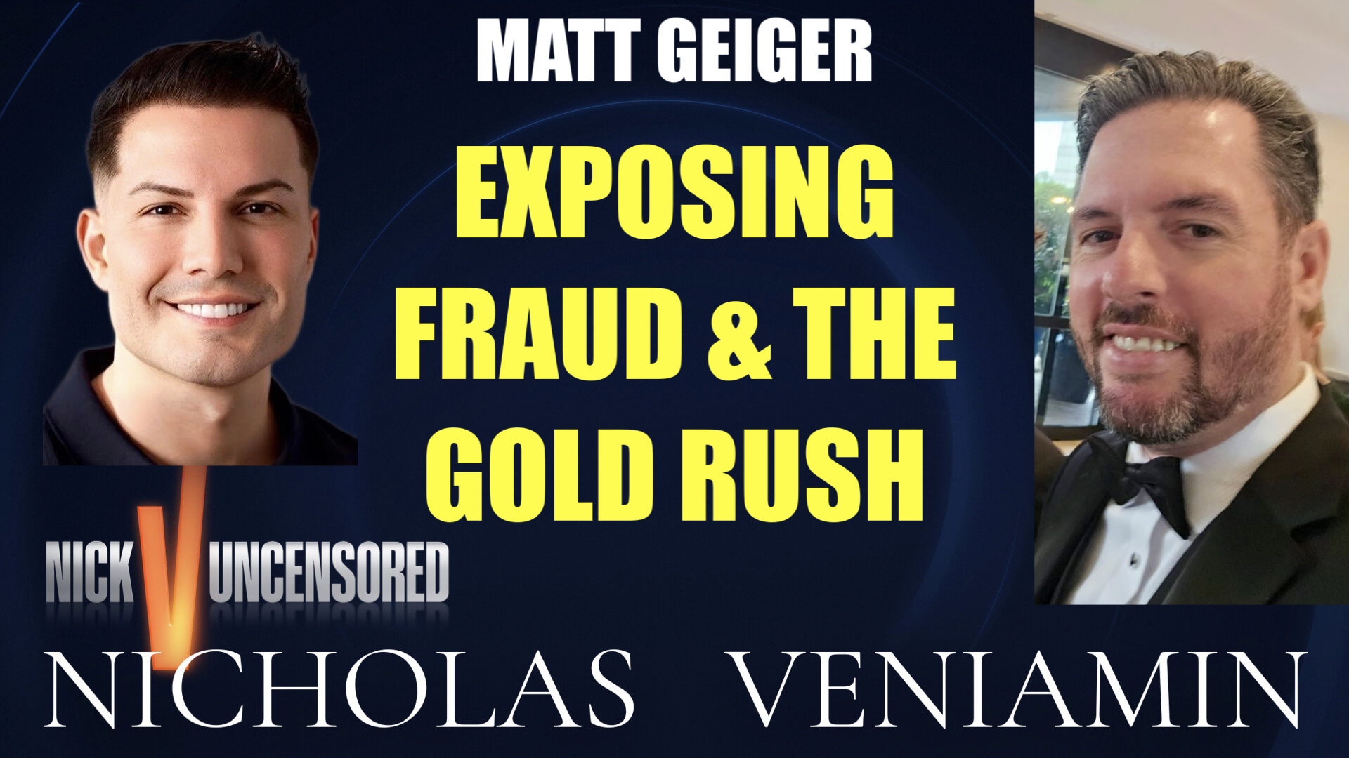 Matt Geiger Discusses Exposing Fraud & The Gold Rush with Nicholas Veniamin