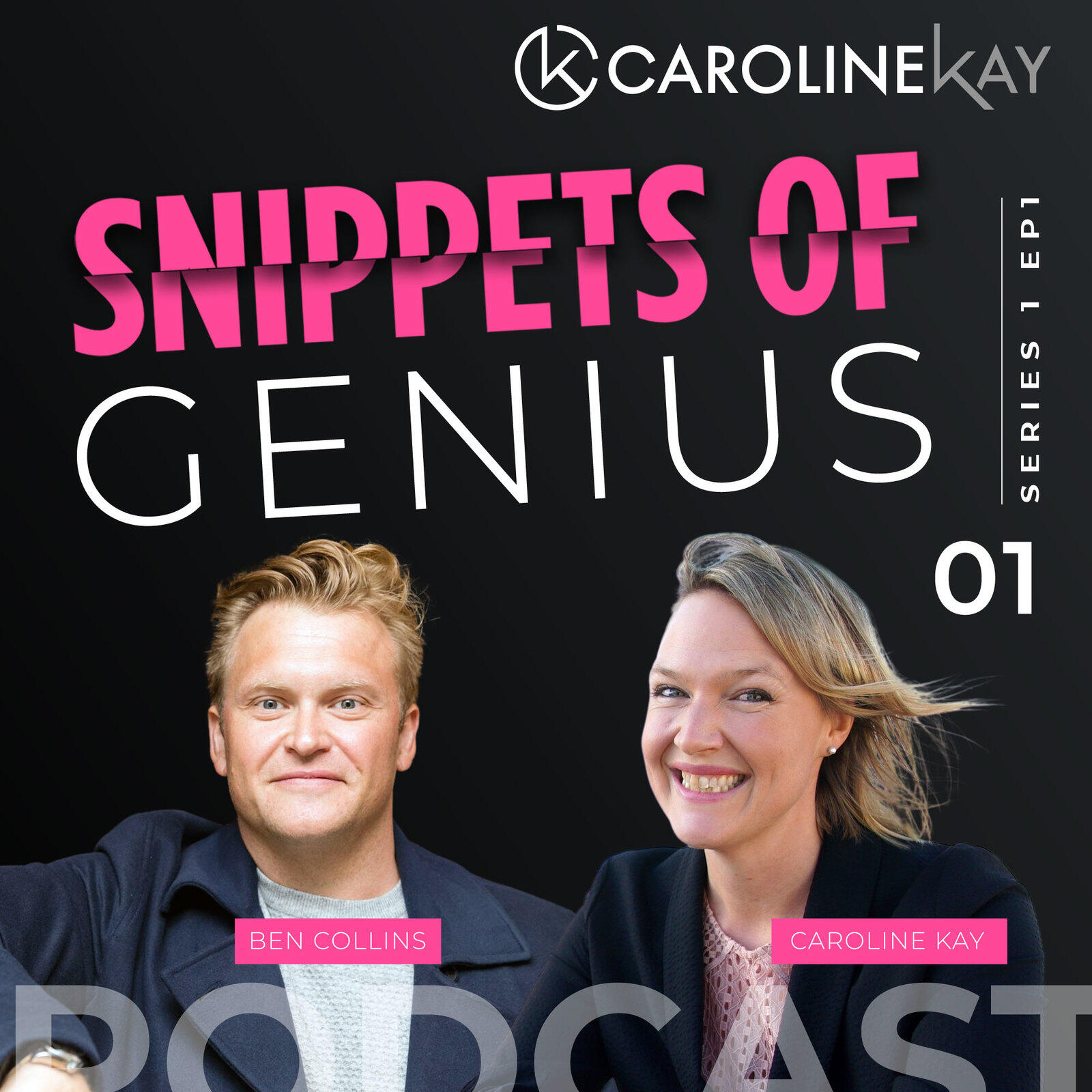Snippets of Genius with Caroline Kay