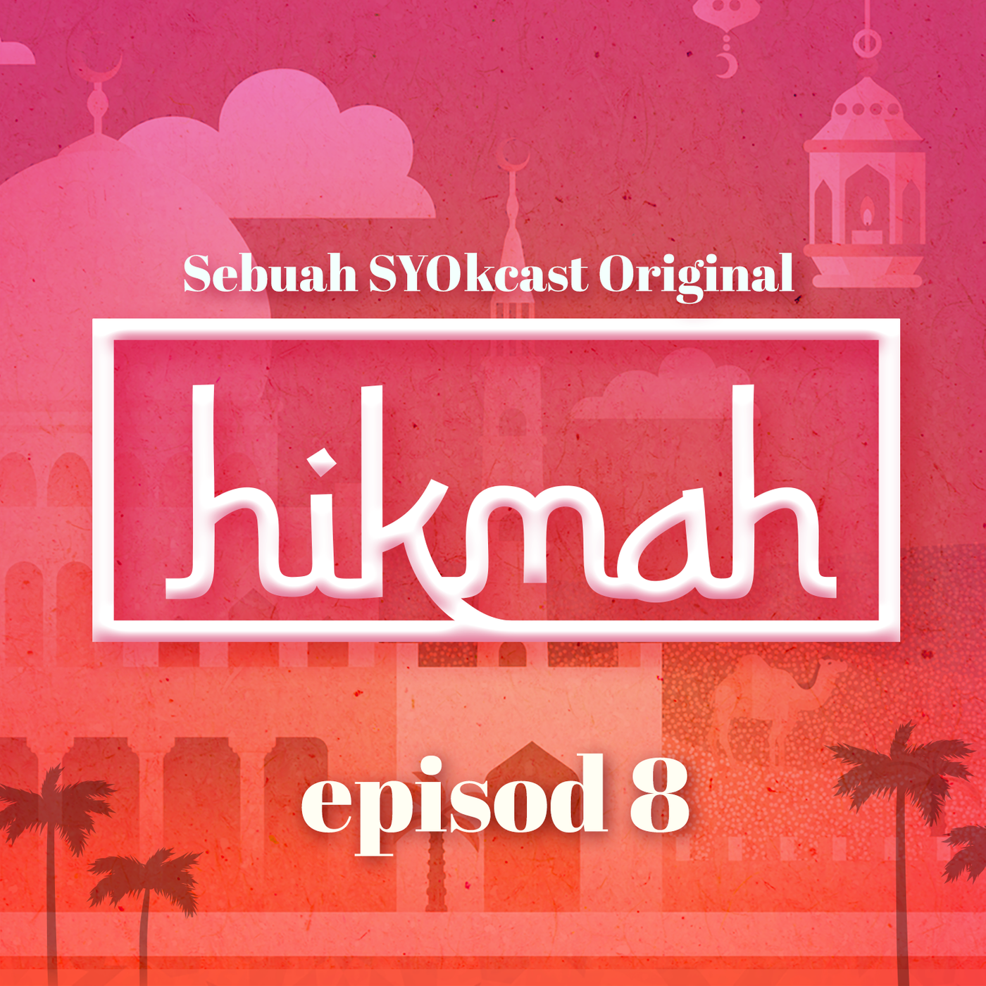 Hikmah - SYOK Podcast [BM]