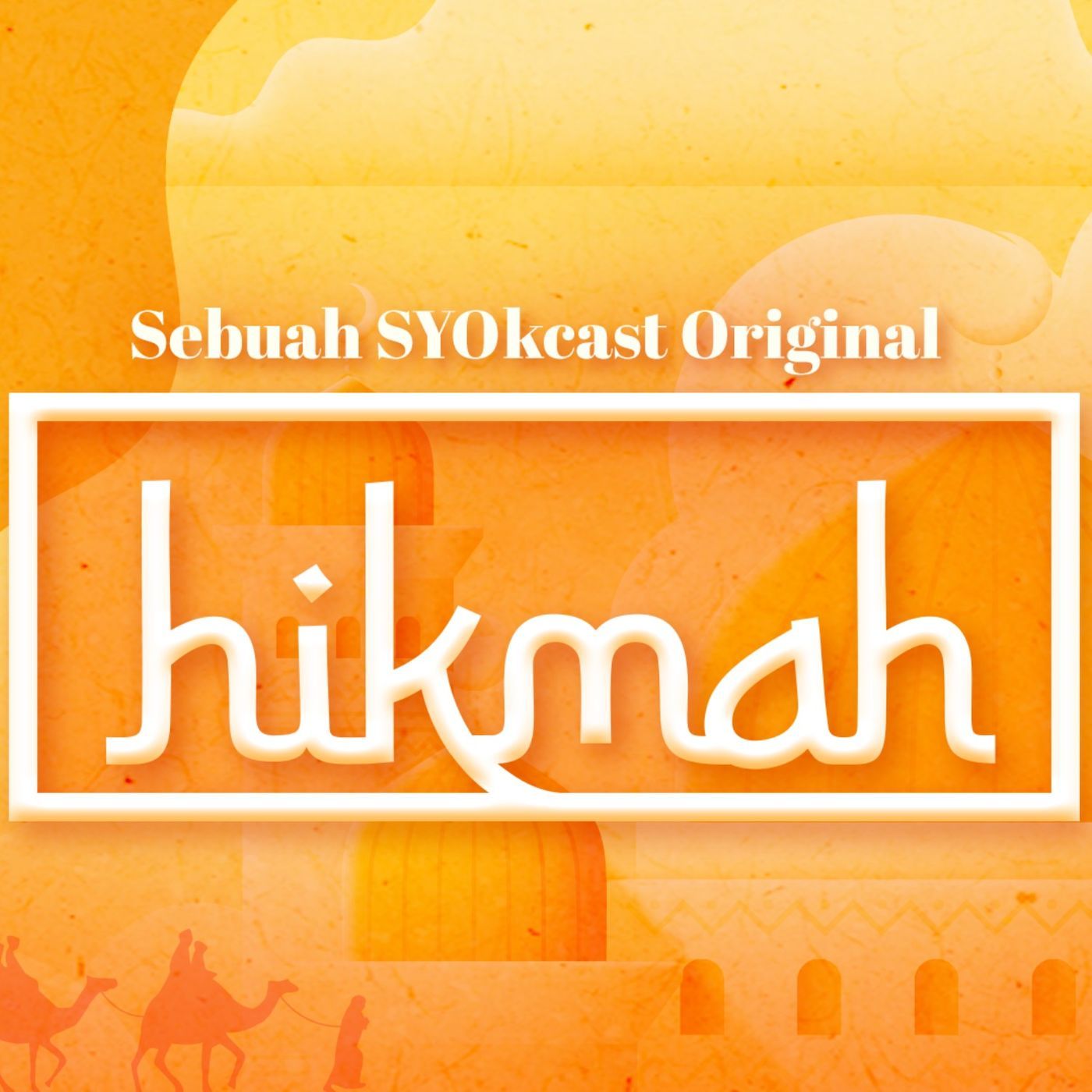 Hikmah - SYOK Podcast [BM]