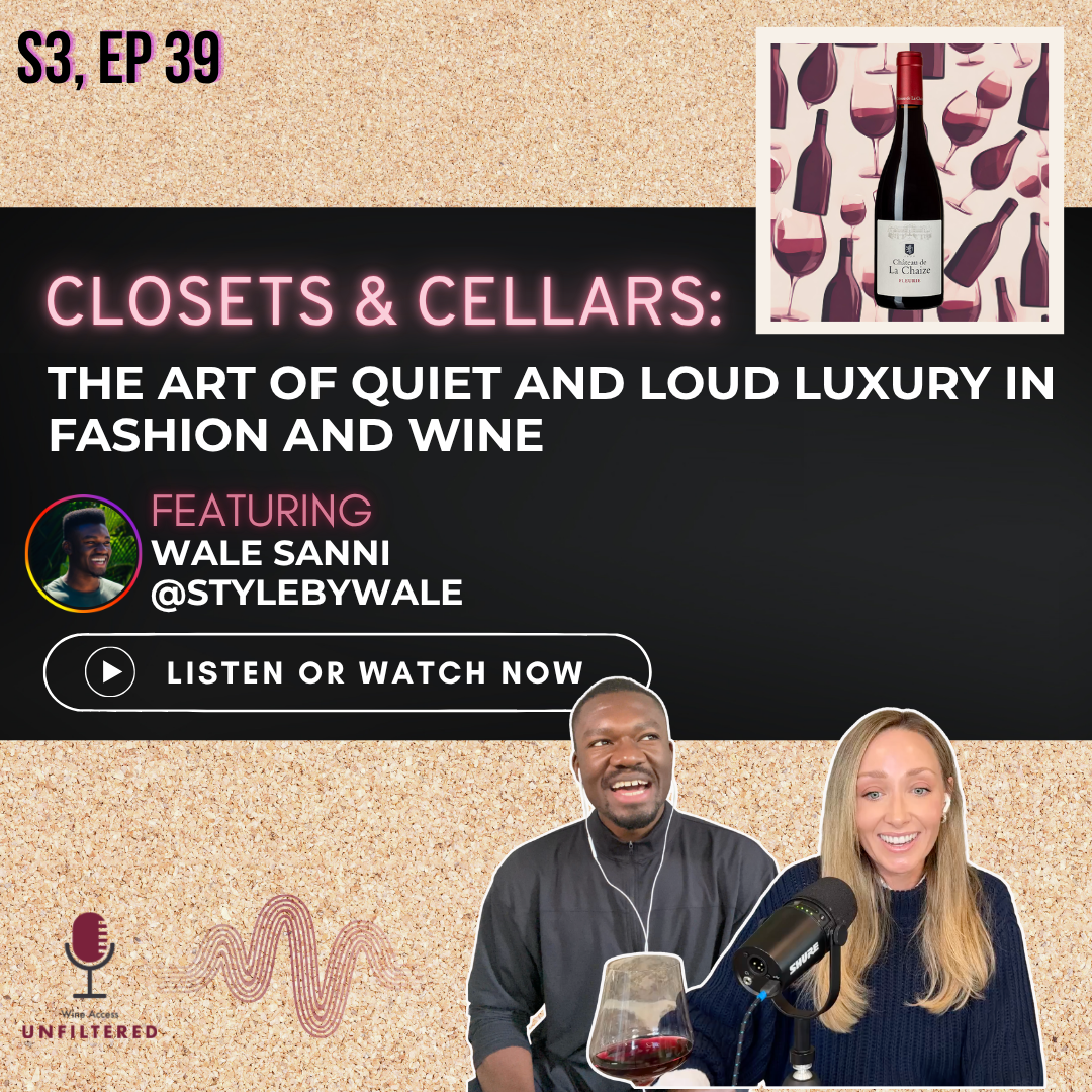 Closets & Cellars: The Art of Quiet and Loud Luxury in Fashion and Wine