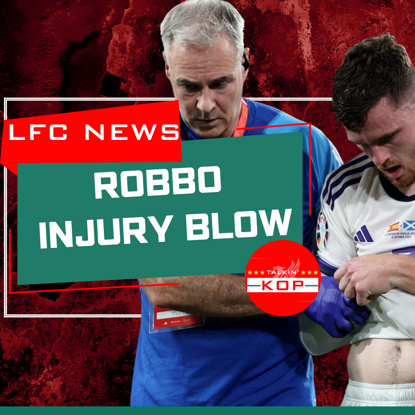 Robbo Injury Blow | LFC News | Talkin' Kop episode artwork