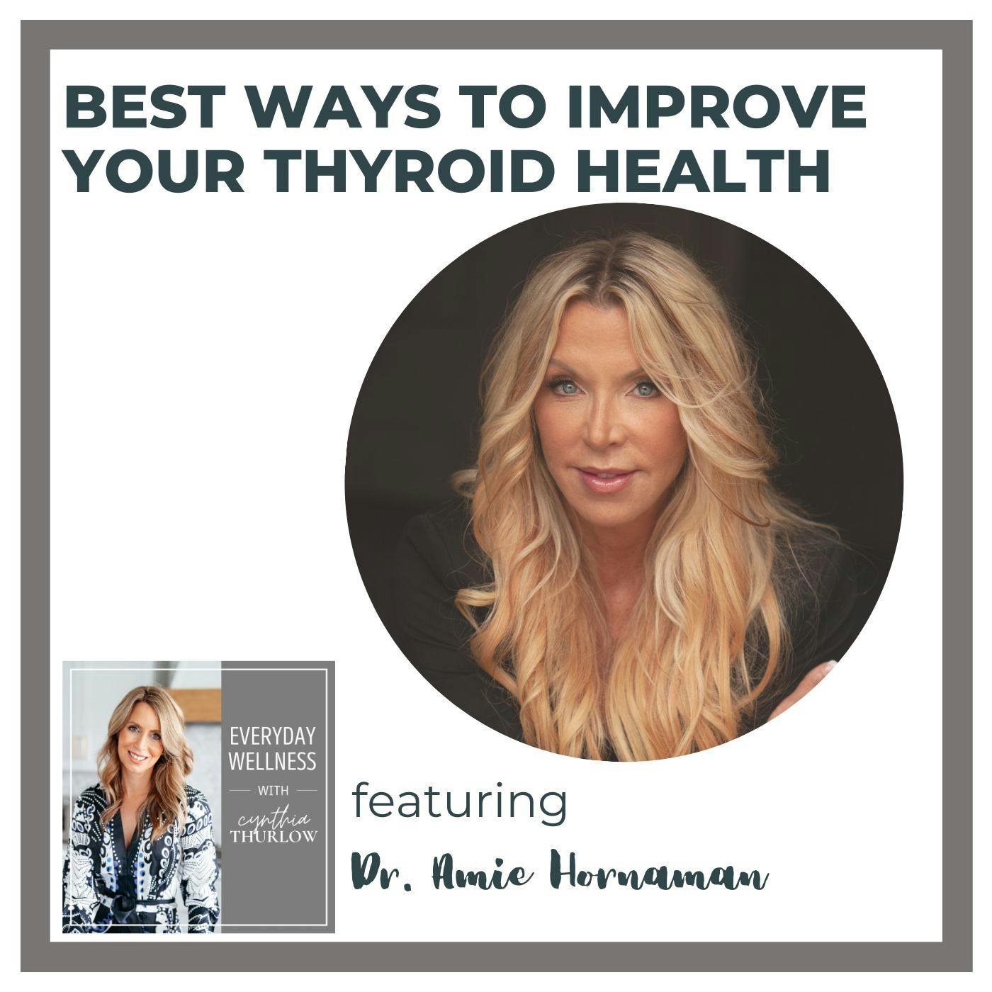 Ep. 288 Best Ways To Improve Your Thyroid Health