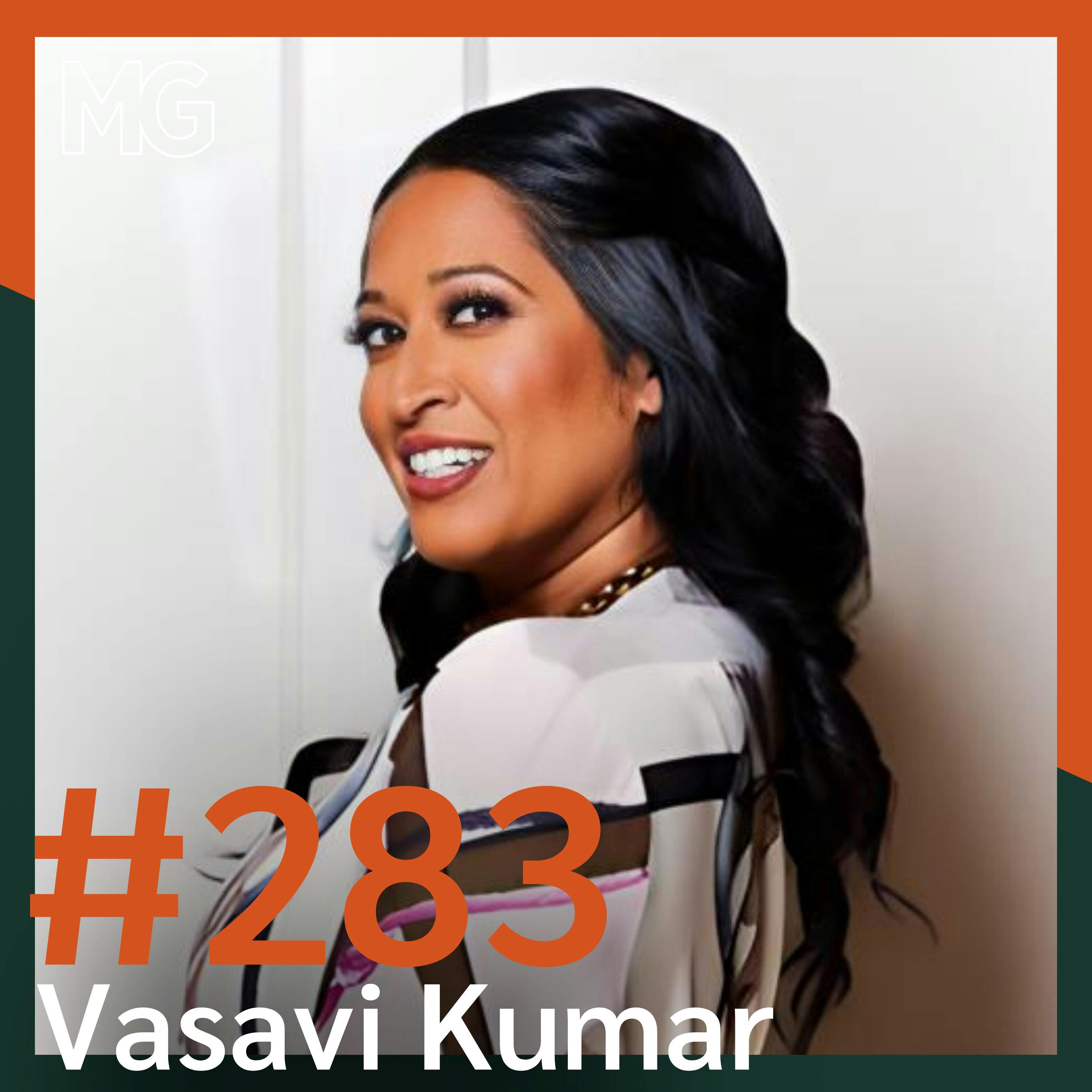 #283: Say it Out Loud and Set Yourself Free with Vasavi Kumar