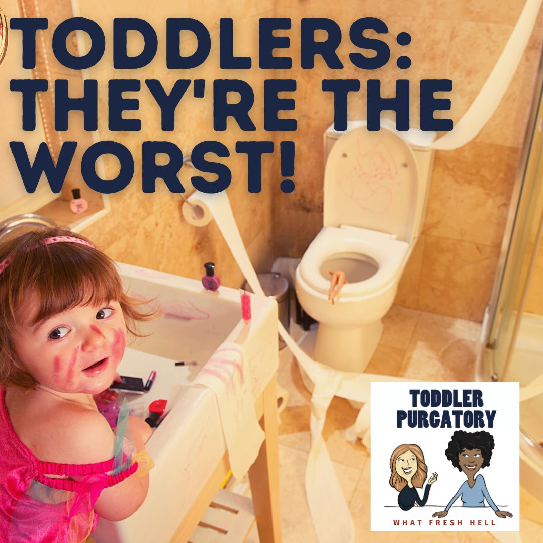 Toddlers: They're The Worst! episode artwork