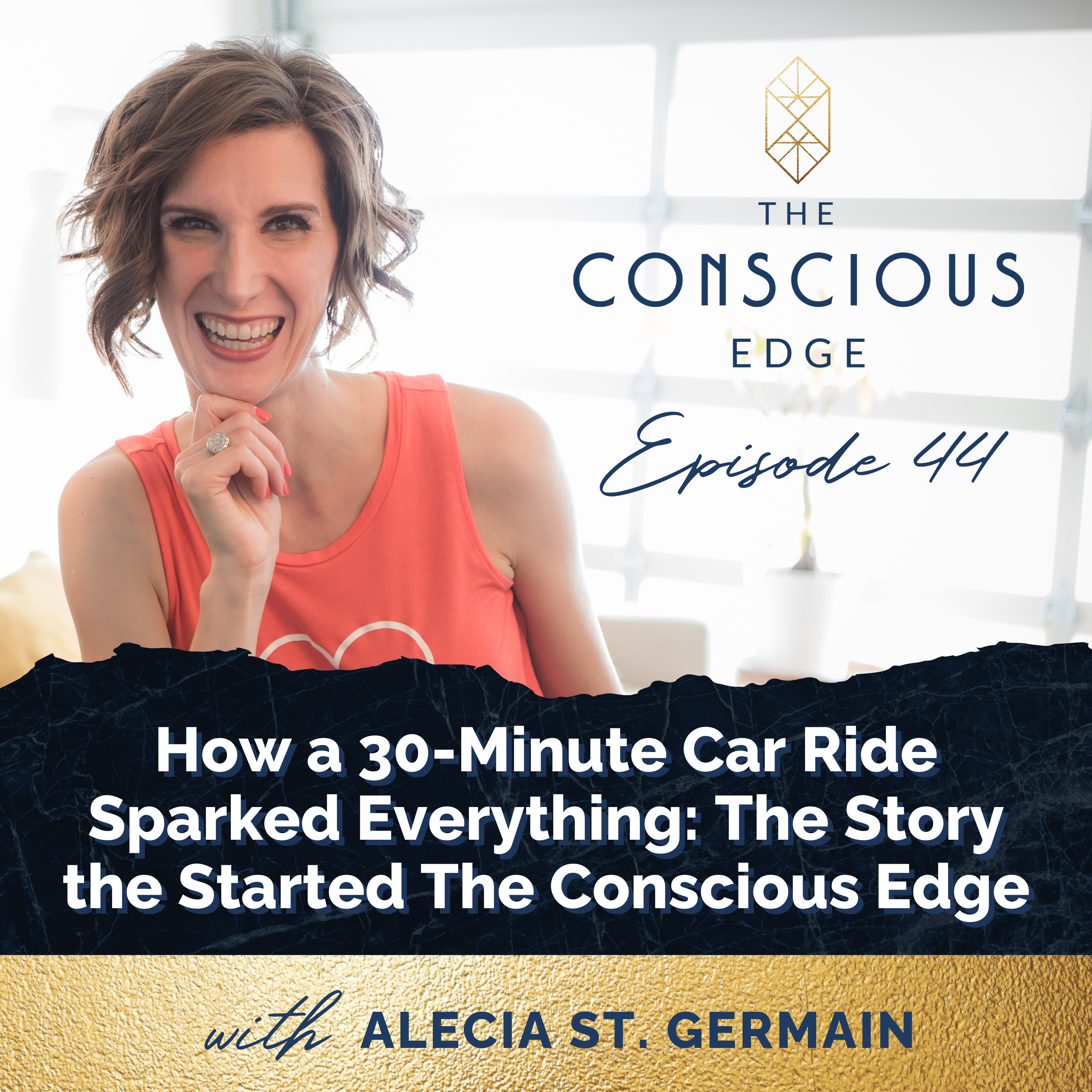 How a 30-Minute Car Ride Sparked Everything: The Story that Started The Conscious Edge EP 44 episode artwork