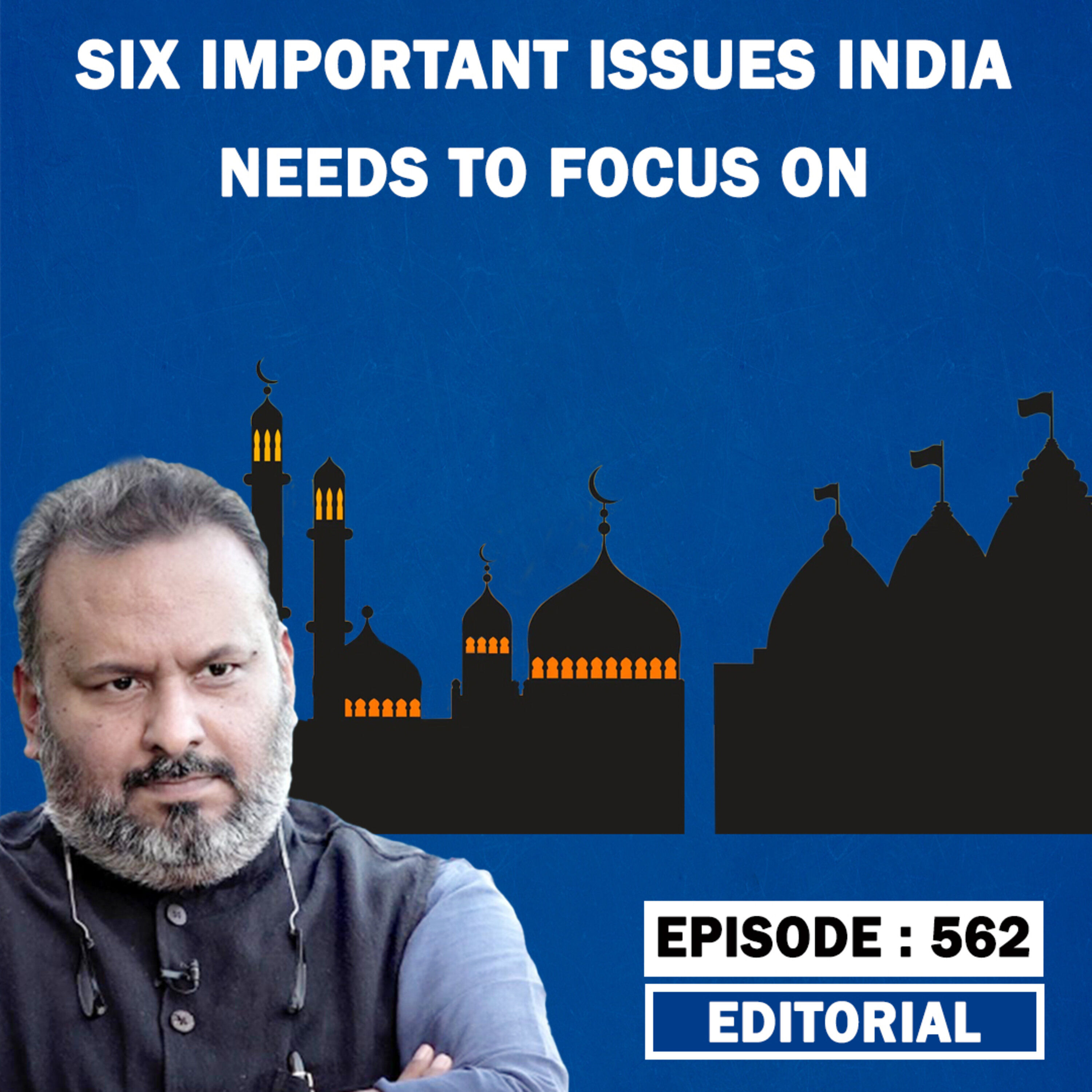 Editorial with Sujit Nair: Six Important Issues India Needs To Focus On NOW!!!| Gyanvapi| Inflation episode artwork