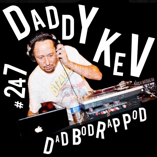 Episode 247-20,000 Watts with guest Daddy Kev episode artwork