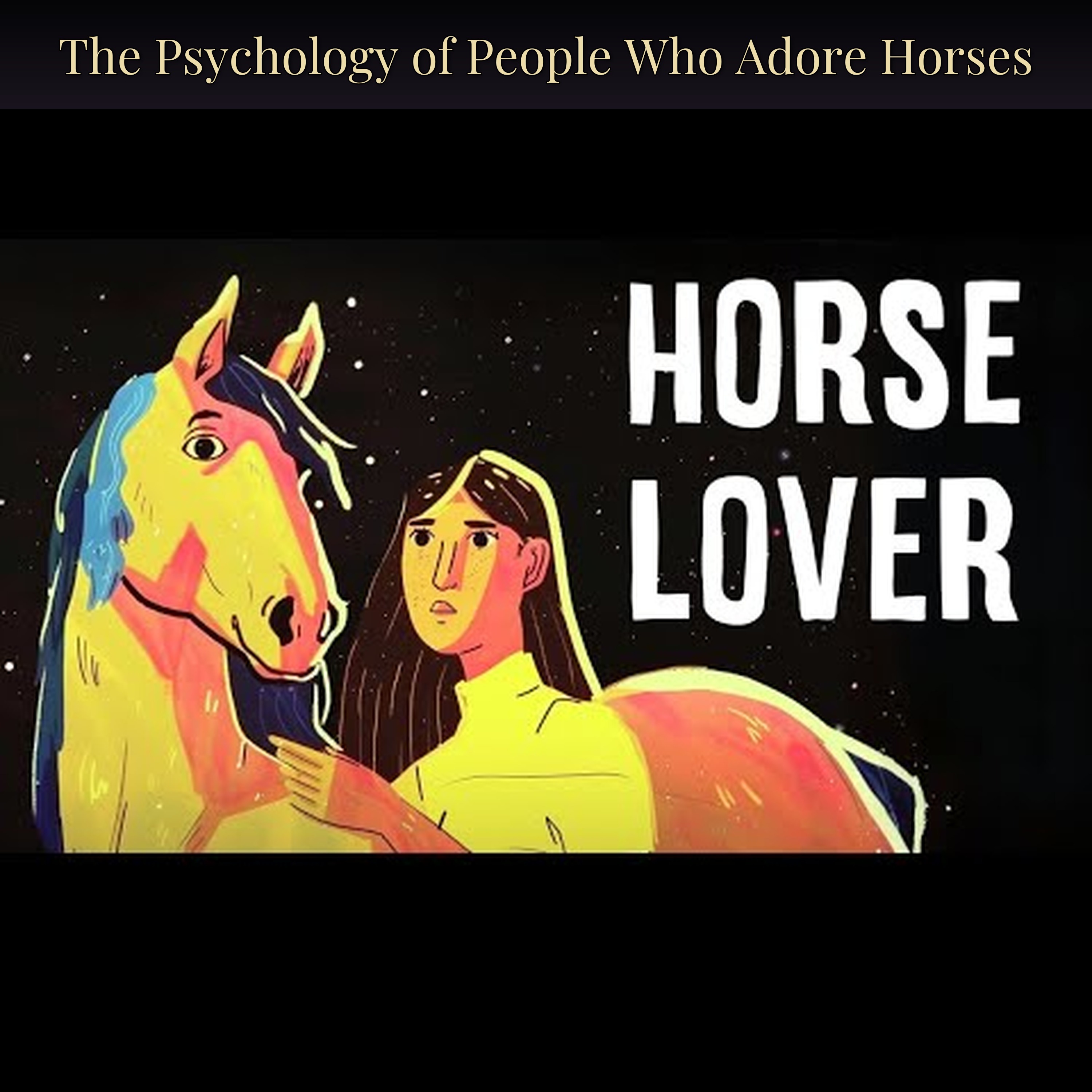 The Psychology of People Who Adore Horses