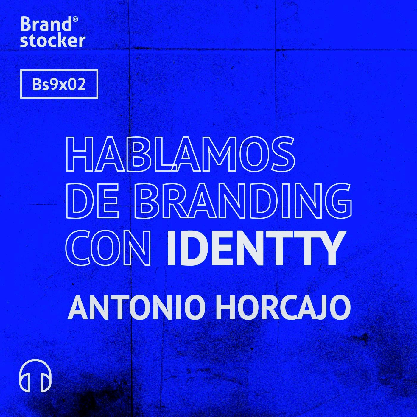 Bs9x02 - Hablamos de branding con Identty