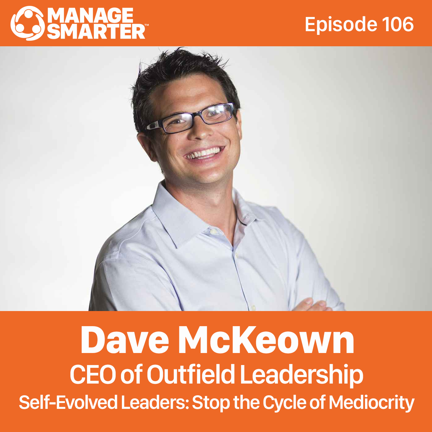 106  How to Be a Self-Evolved Leader and Stop the Cycle of Mediocrity episode artwork
