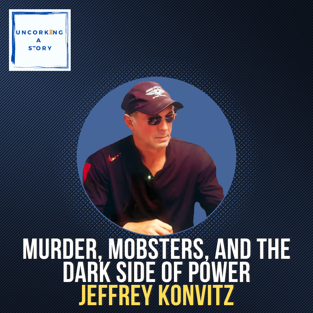 Murder, Mobsters, and the Dark Side of Power, with Jeffrey Konvitz episode artwork
