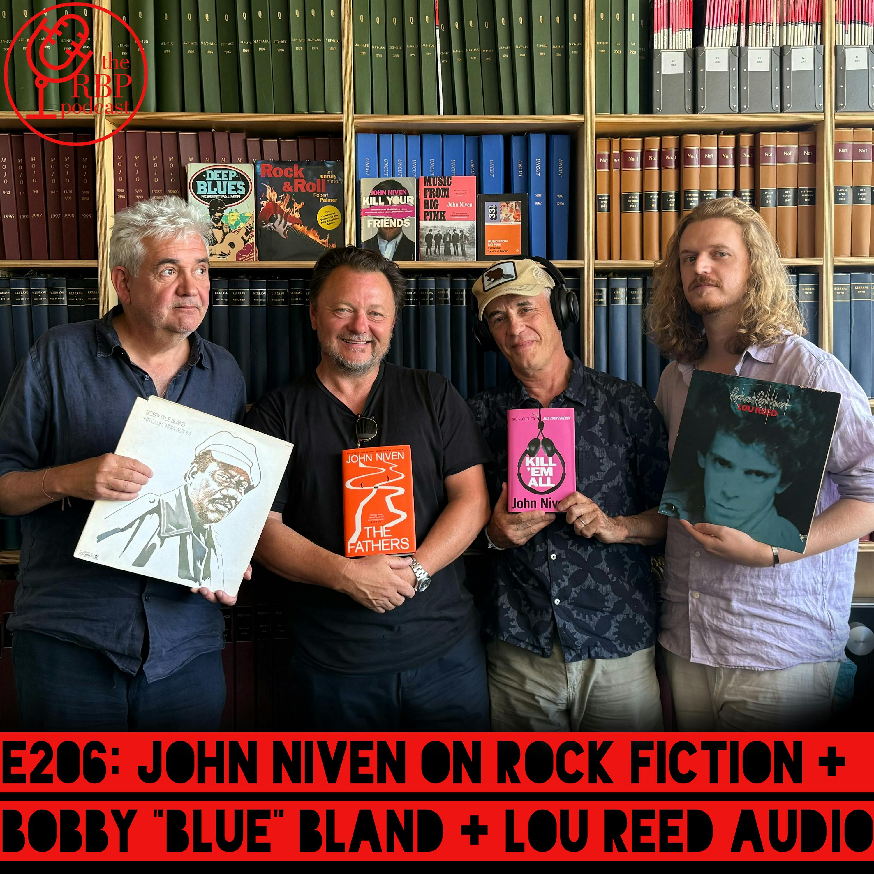 E206: John Niven on rock fiction + Bobby "Blue" Bland + Lou Reed audio