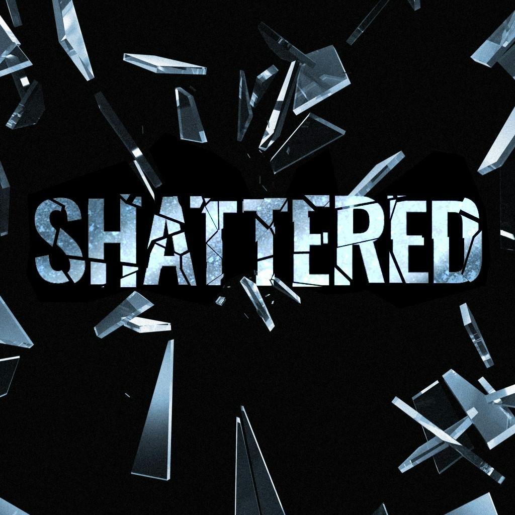 ~~Introducing Shattered, Season 1 – Black Friday~~