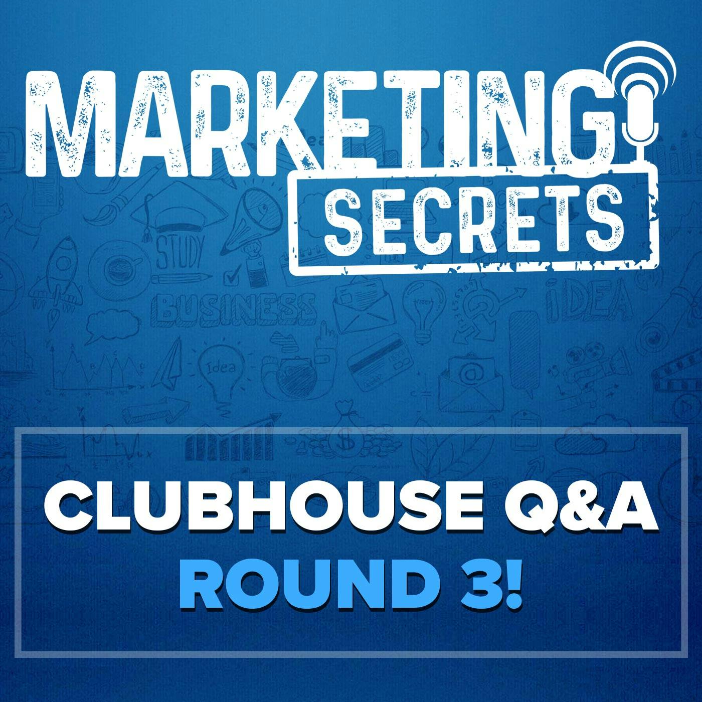 Clubhouse Q&A - Round 3!