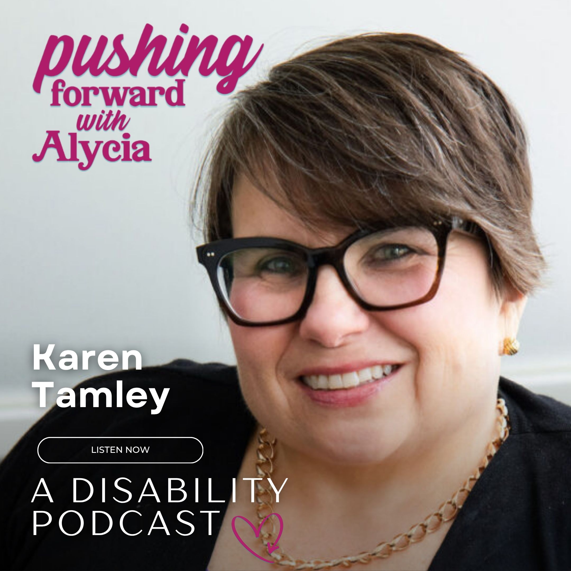 Rare Disability, Powerful Sisterhood | Karen Tamley episode artwork