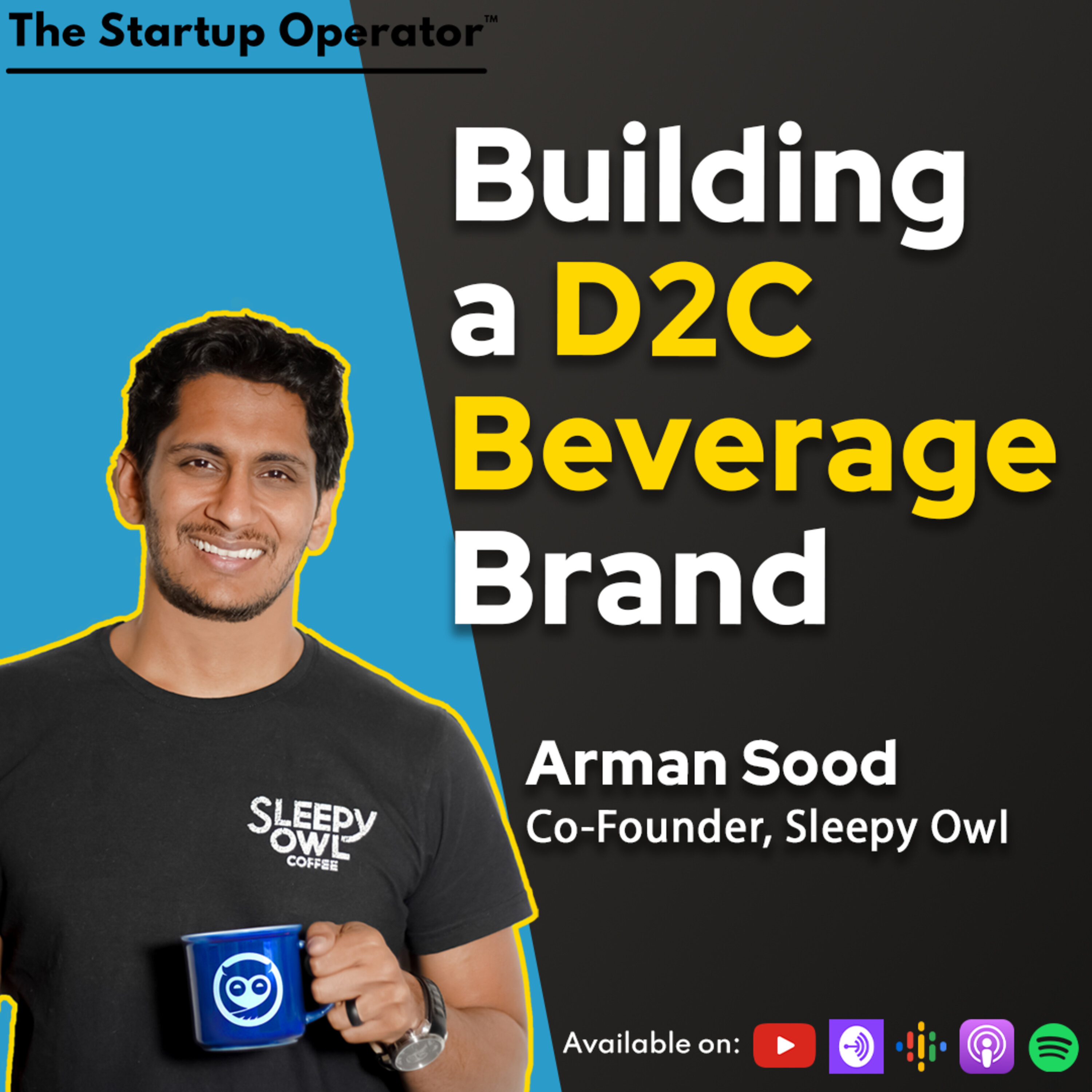 EP 169 : Building a D2C Beverage Brand - Arman Sood (Co-Founder, Sleepy Owl) episode artwork