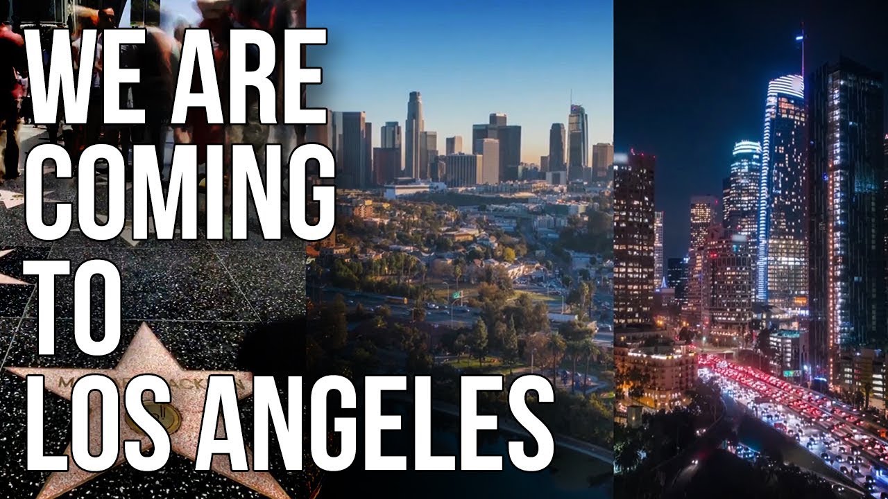 We Are Coming to Los Angeles