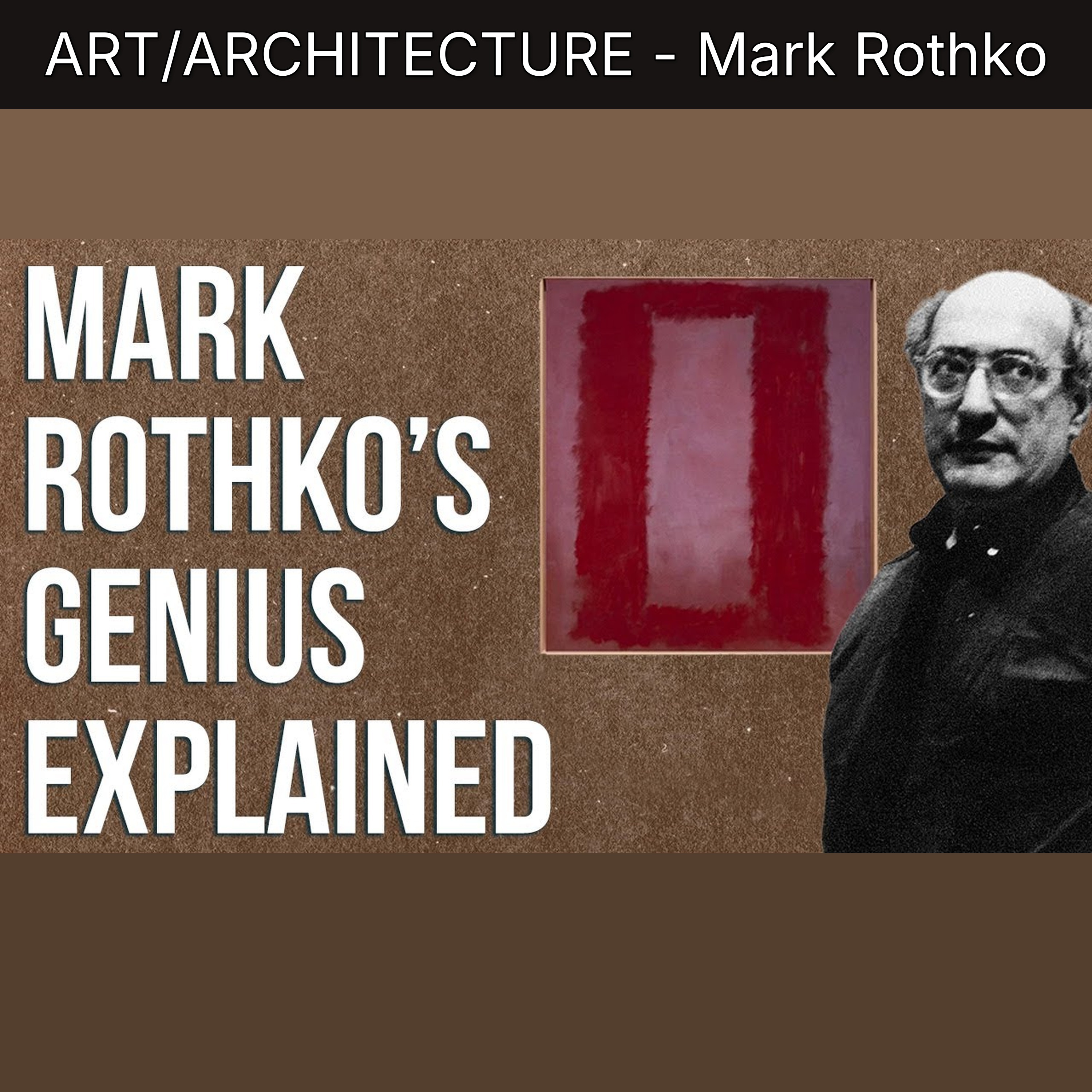 ART/ARCHITECTURE - Mark Rothko