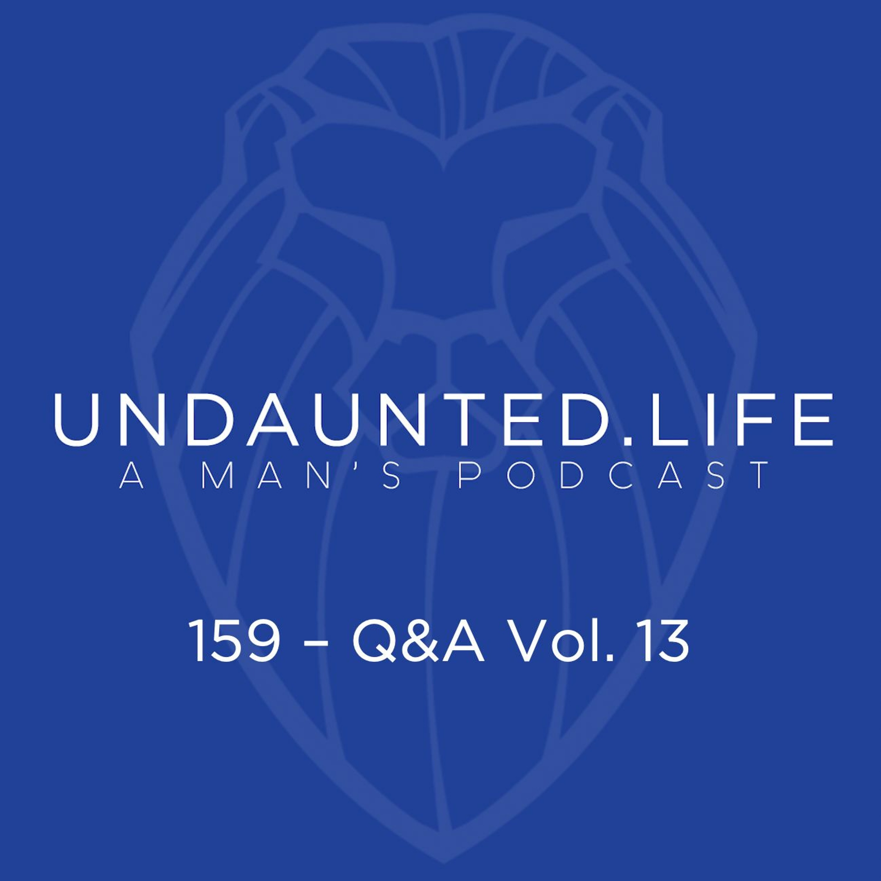 159 - Q&A Vol. 13
