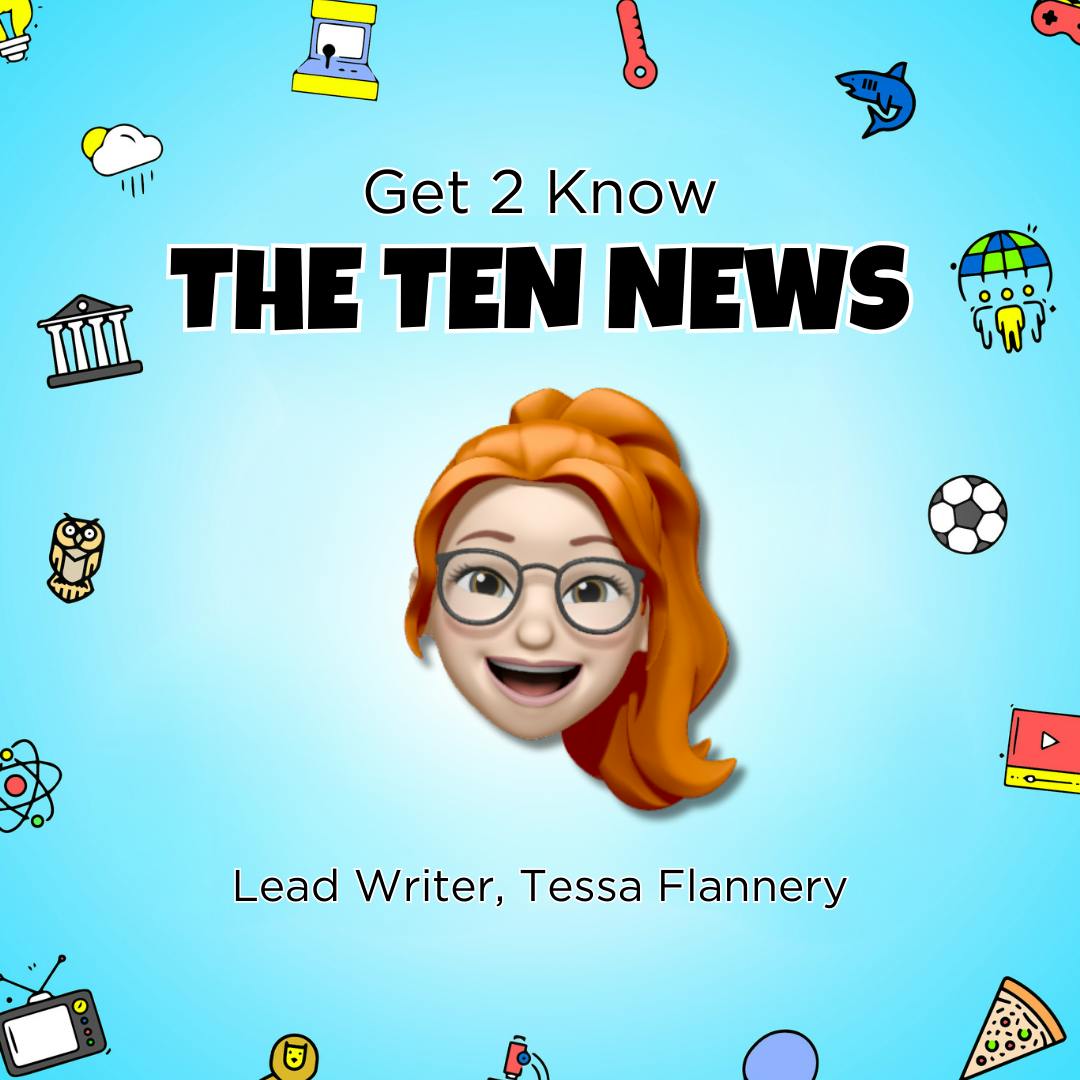 Get 2 Know The Ten News - Tessa Flannery