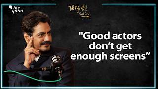 Nawazuddin on His Journey, Lack of Screens for "Good Actors" & Bollywood’s Reality | The Quint episode artwork